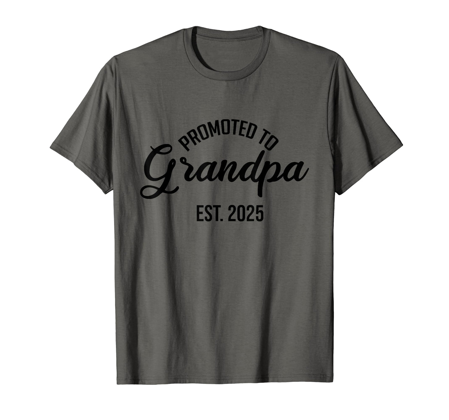 Promoted To Grandpa 2025 Grandpa 2025 T-Shirt - Fun Novelty Design Unisex - T-Shirt, Sweatshirt, Hoodie