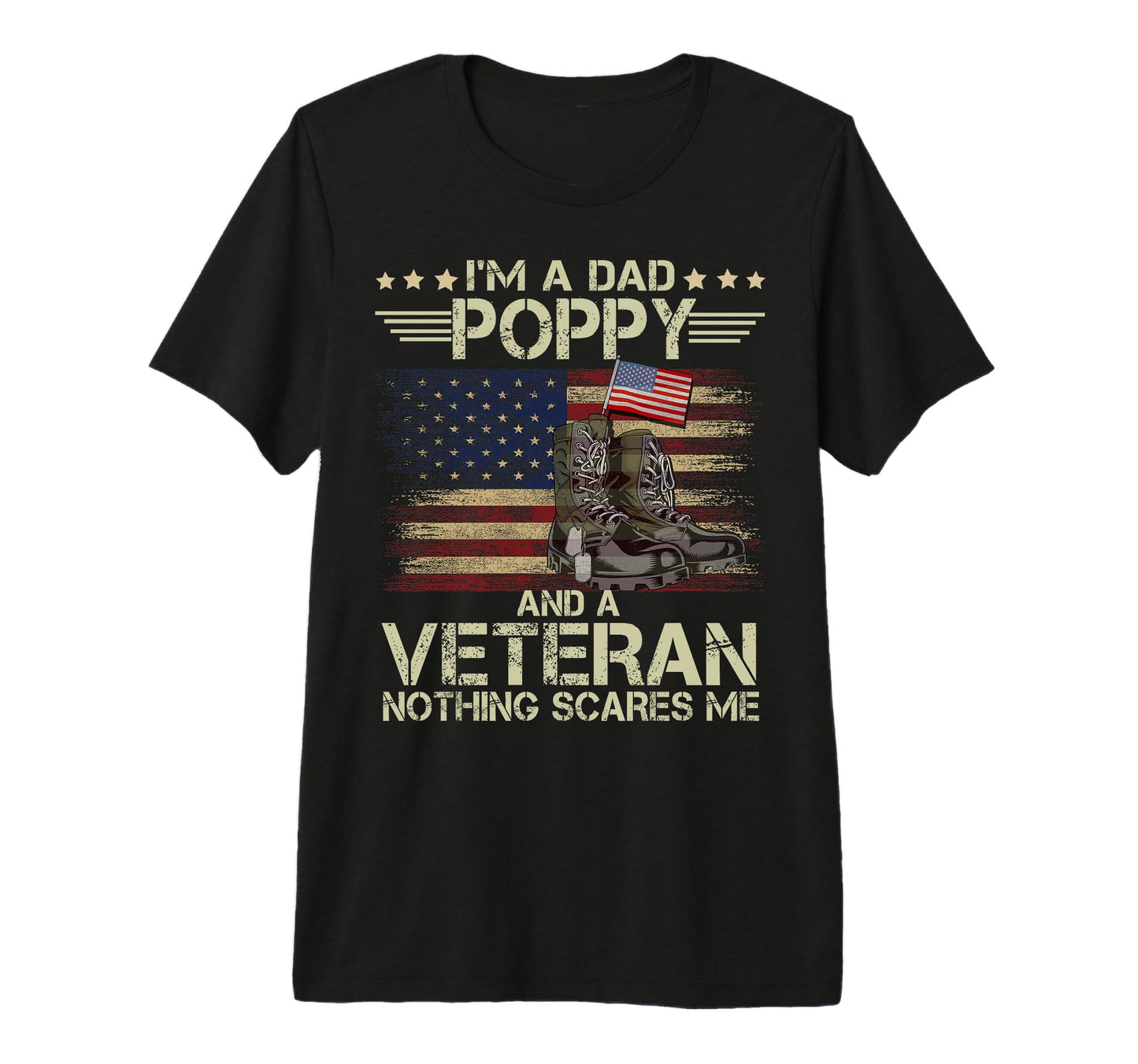Mens Dad Poppy And Veteran Nothing T-Shirt - Fun Novelty Design Men Women - T-Shirt, Sweatshirt, Hoodie