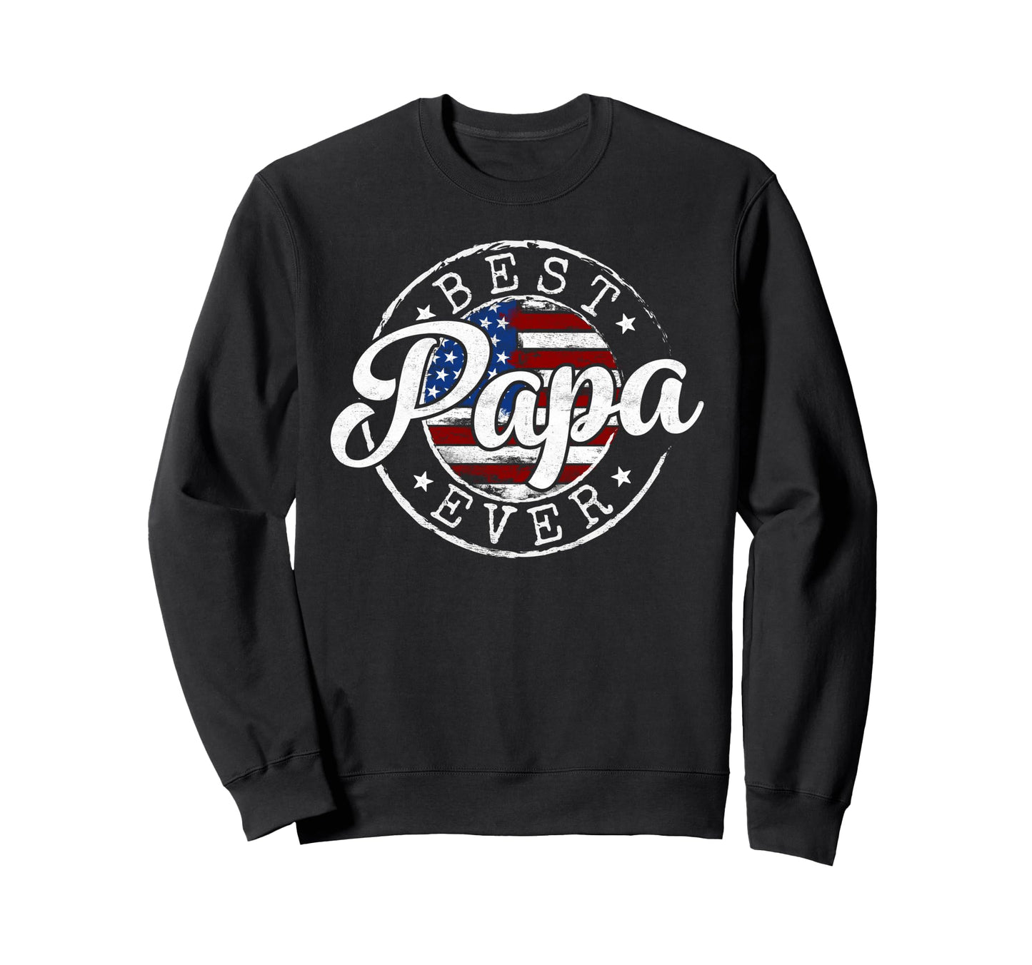 Best Papa Ever Usa Flag Stamp Fathers Sweatshirt - Streetwear Style Unisex - T-Shirt, Sweatshirt, Hoodie