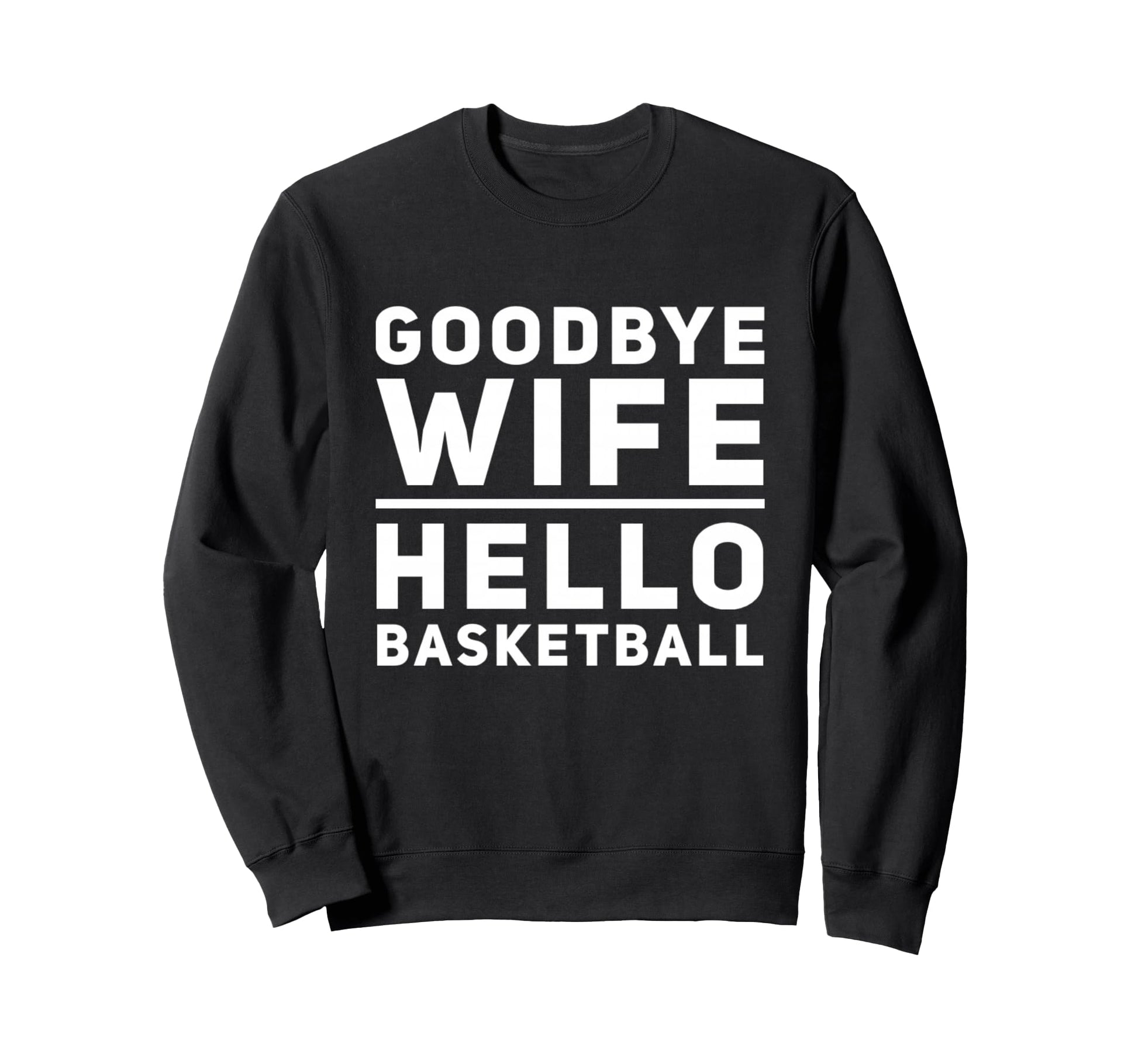 Funny Basketball Lover Sports Sweatshirt - Custom Art Print for Adults - T-Shirt, Sweatshirt, Hoodie