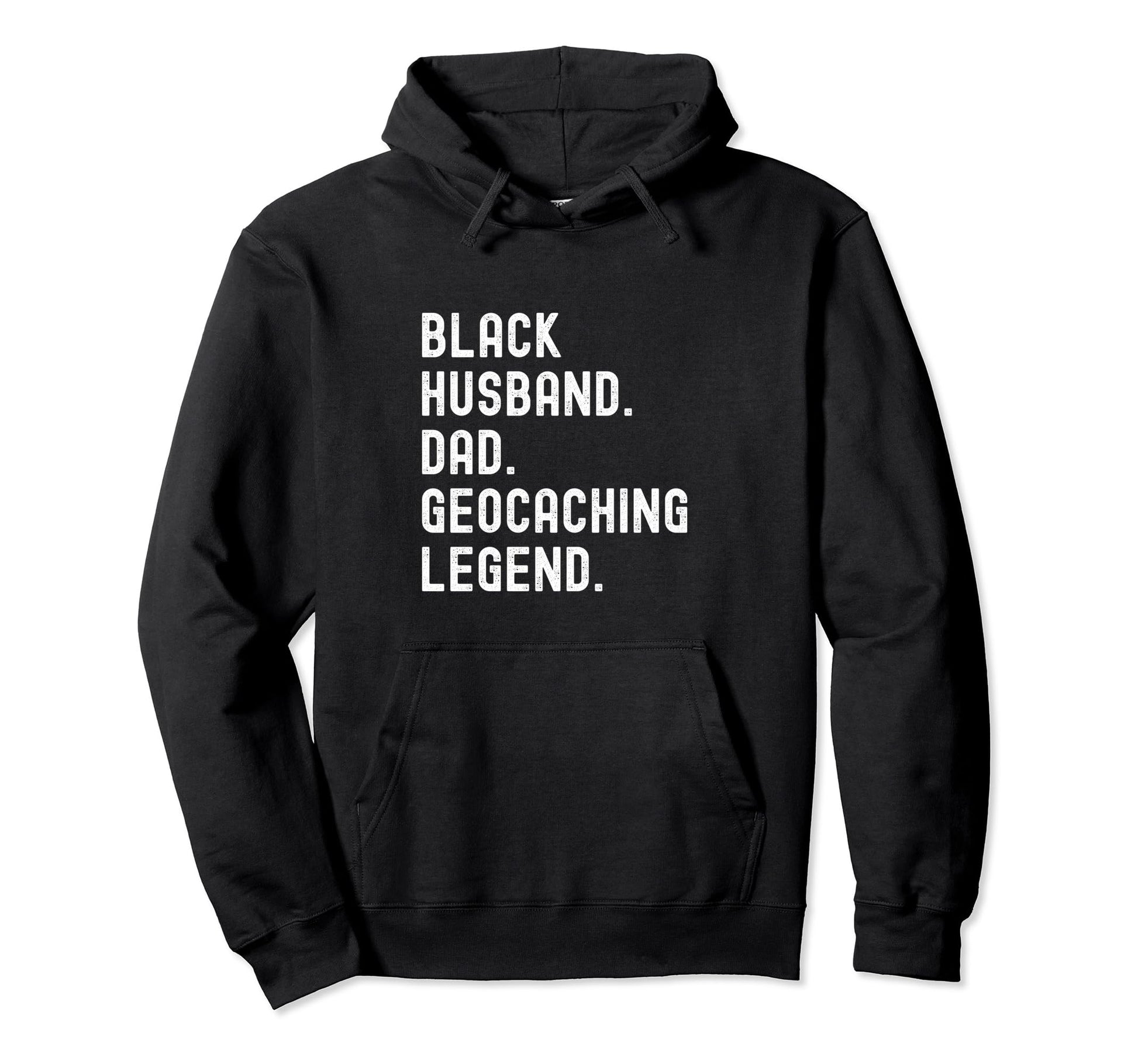 Black Husband Dad Geocaching Legend Hoodie - Custom Art Print for Adults - T-Shirt, Sweatshirt, Hoodie