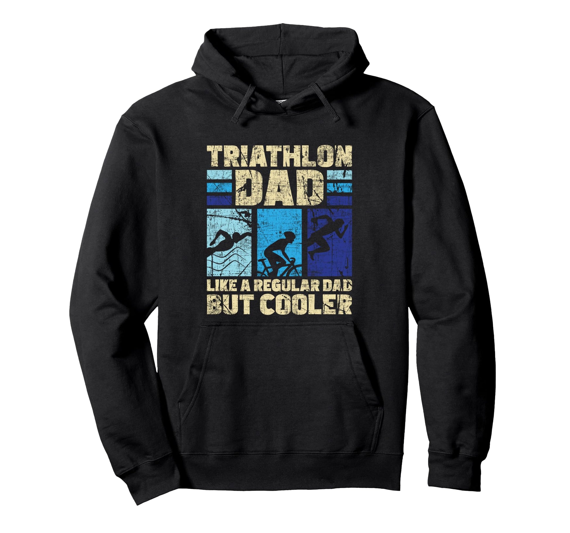 Triathlon Dad Like Regular Dad But Hoodie - Fun Novelty Design for Adults - T-Shirt, Sweatshirt, Hoodie