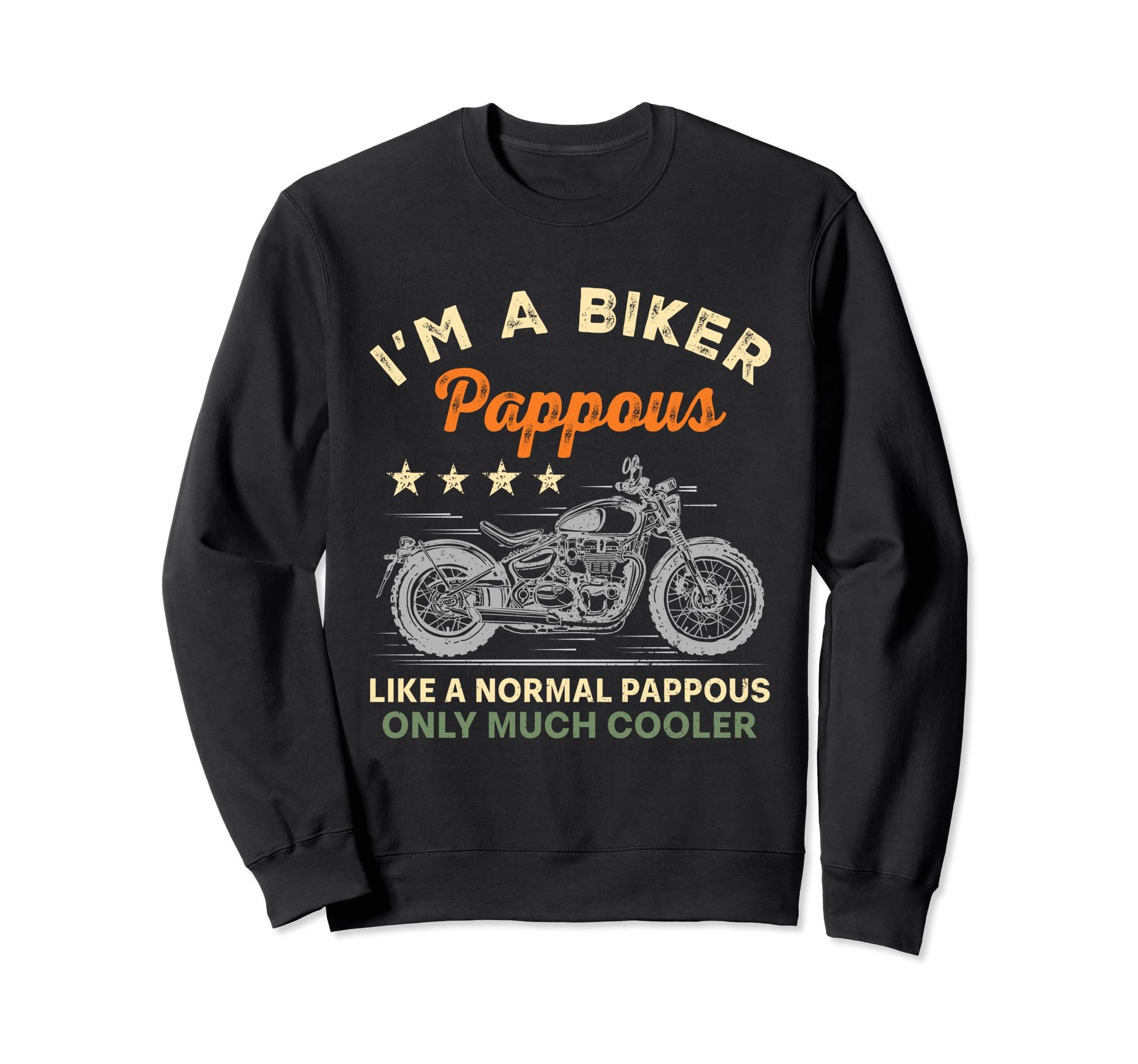Im Biker Pappous Motorcycle Sweatshirt - Casual Everyday Wear for Adults - T-Shirt, Sweatshirt, Hoodie