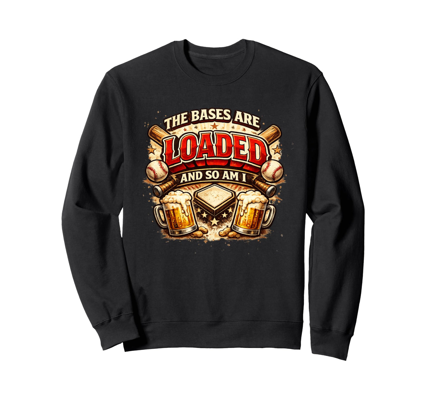 Bases Are Loaded And So Am I Funny Sweatshirt - Unique Graphic Men Women - T-Shirt, Sweatshirt, Hoodie