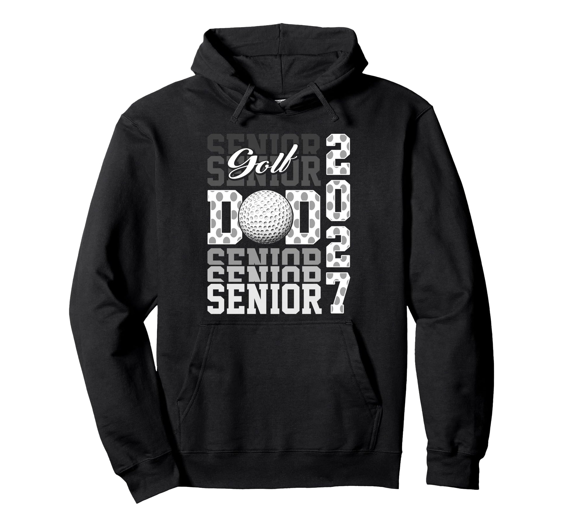 Senior 2027 Golf Dad Proud Family Hoodie - Streetwear Style Unisex - T-Shirt, Sweatshirt, Hoodie