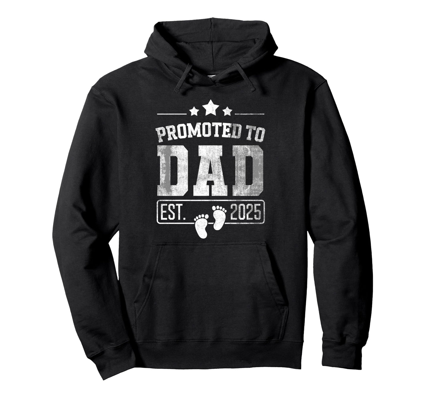 Promoted To Dad Est 2025 New Dad Hoodie - Casual Everyday Wear Unisex - T-Shirt, Sweatshirt, Hoodie
