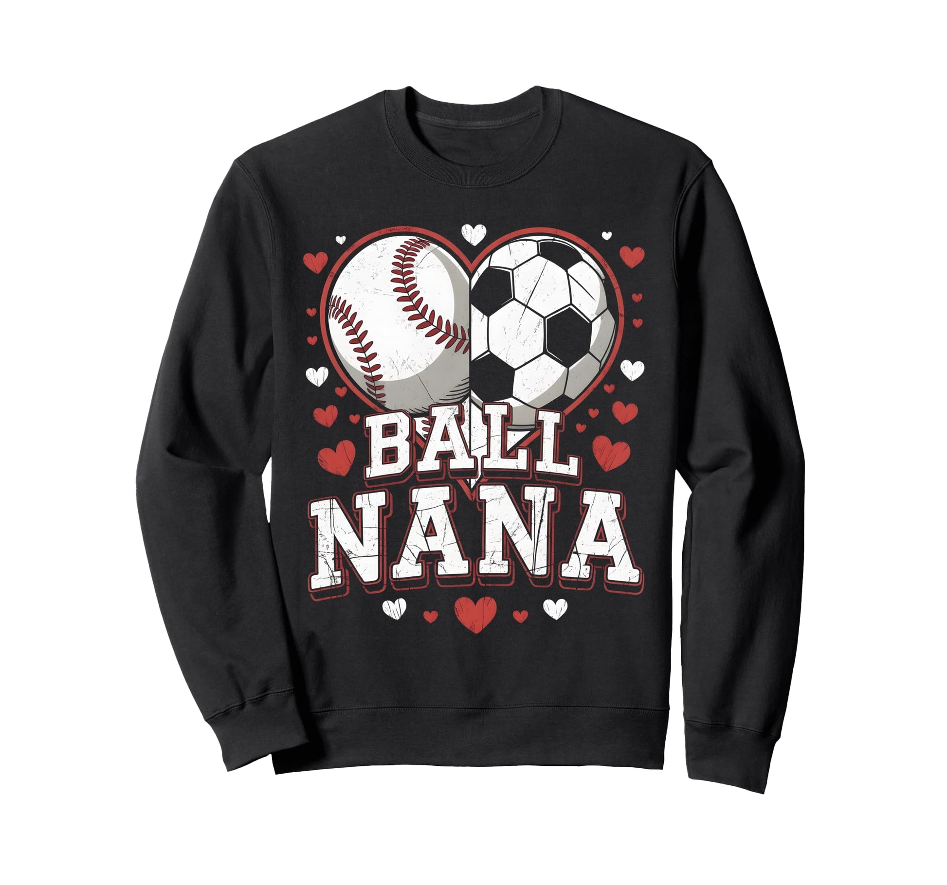 Ball Nana Baseball Soccer Sweatshirt - Casual Everyday Wear for Adults - T-Shirt, Sweatshirt, Hoodie