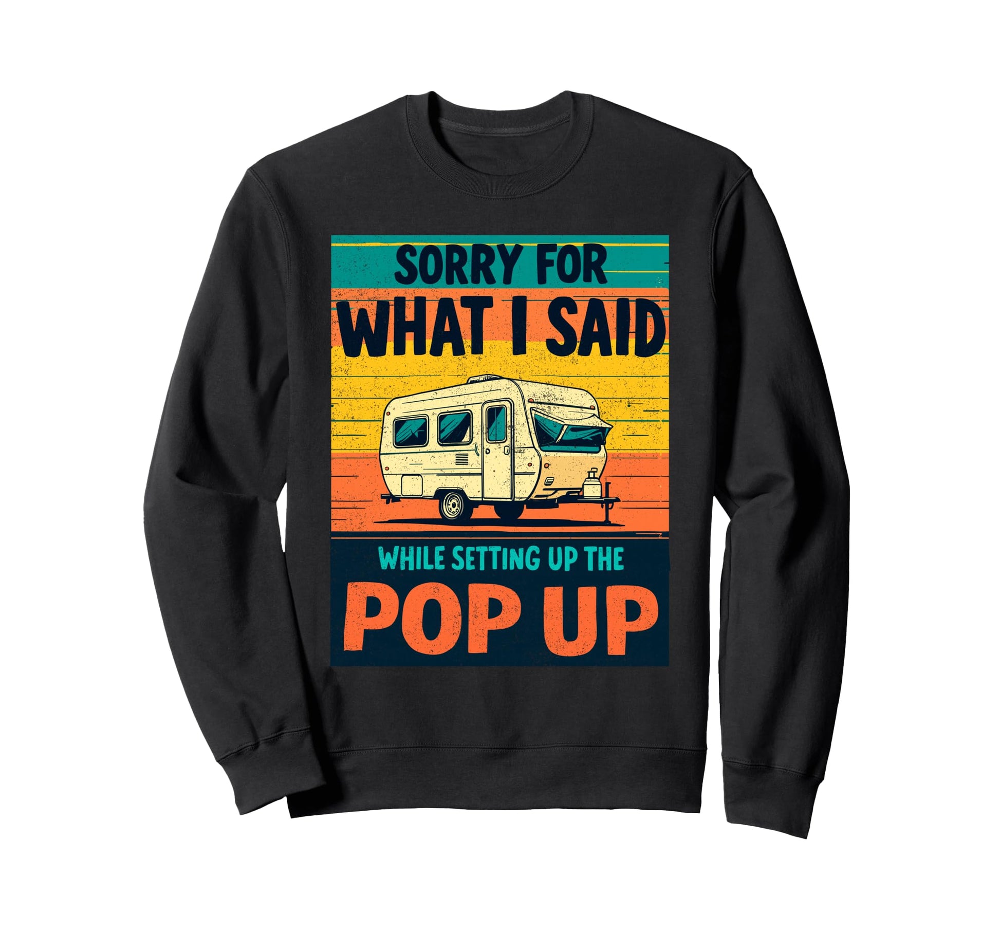 Sorry What I Said While Setting Up Sweatshirt - Unique Graphic for Adults - T-Shirt, Sweatshirt, Hoodie