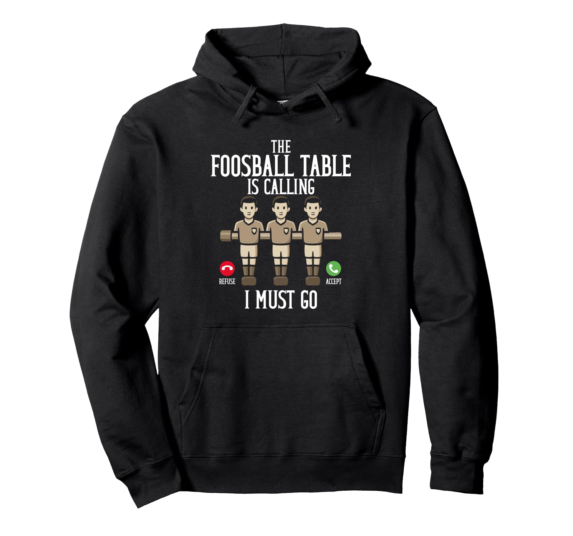 Foosball Table Is Calling I Must Go Hoodie - Minimalist Print Unisex - T-Shirt, Sweatshirt, Hoodie
