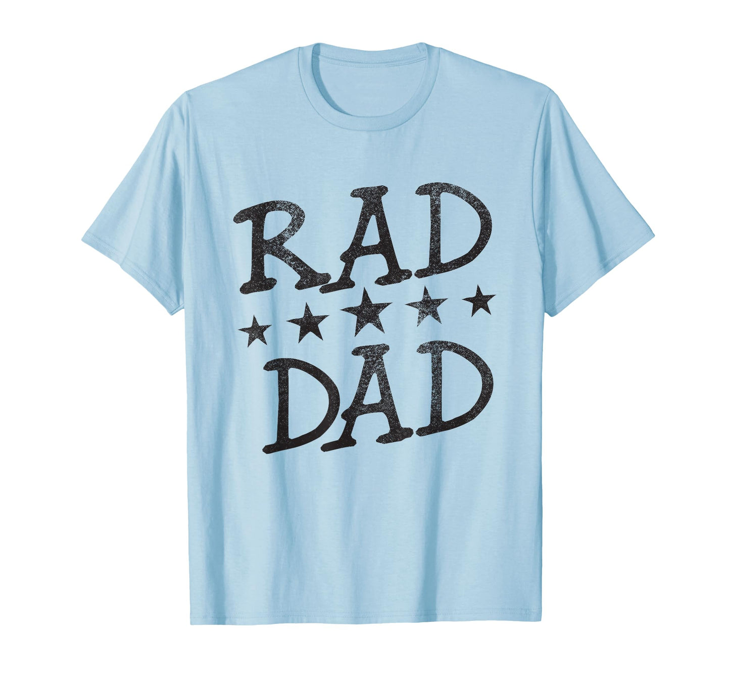 Rad Dad T-Shirt - Casual Everyday Wear Men Women - T-Shirt, Sweatshirt, Hoodie