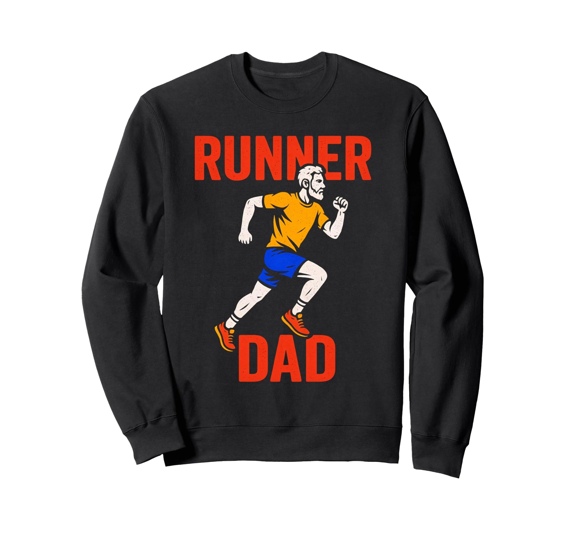 Runner Dad Running Lover Sports Sweatshirt - Streetwear Style Men Women - T-Shirt, Sweatshirt, Hoodie