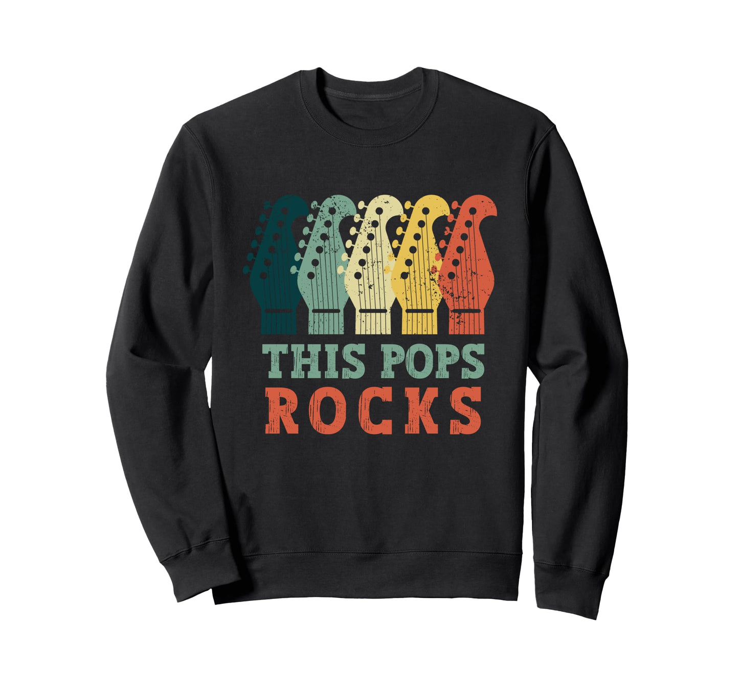 This Pops Rocks Guitar Fathers Sweatshirt - Casual Everyday Wear Men Women - T-Shirt, Sweatshirt, Hoodie