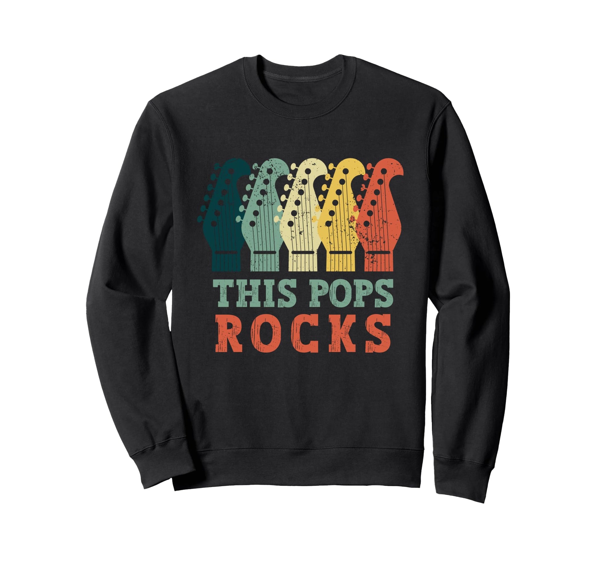This Pops Rocks Guitar Fathers Sweatshirt - Casual Everyday Wear Men Women - T-Shirt, Sweatshirt, Hoodie