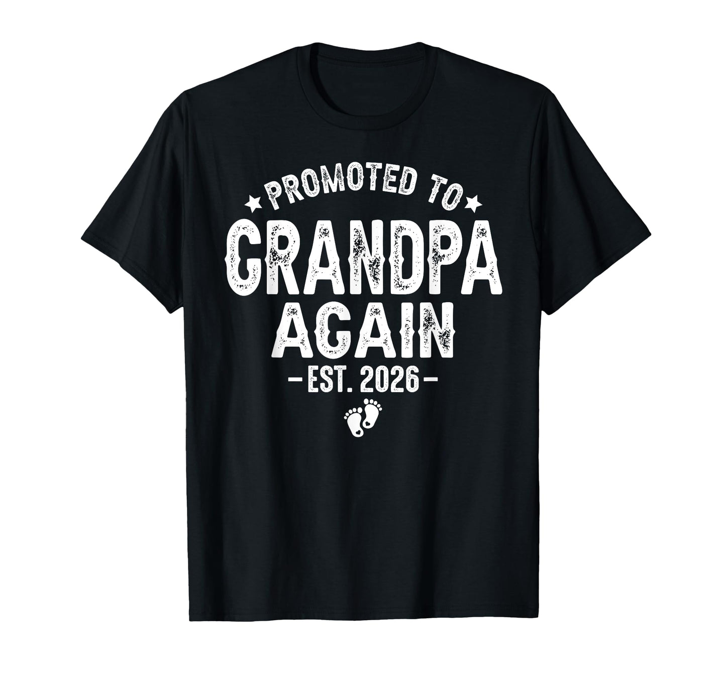 Promoted To Grandpa Again Est 2026 T-Shirt - Custom Art Print Unisex - T-Shirt, Sweatshirt, Hoodie