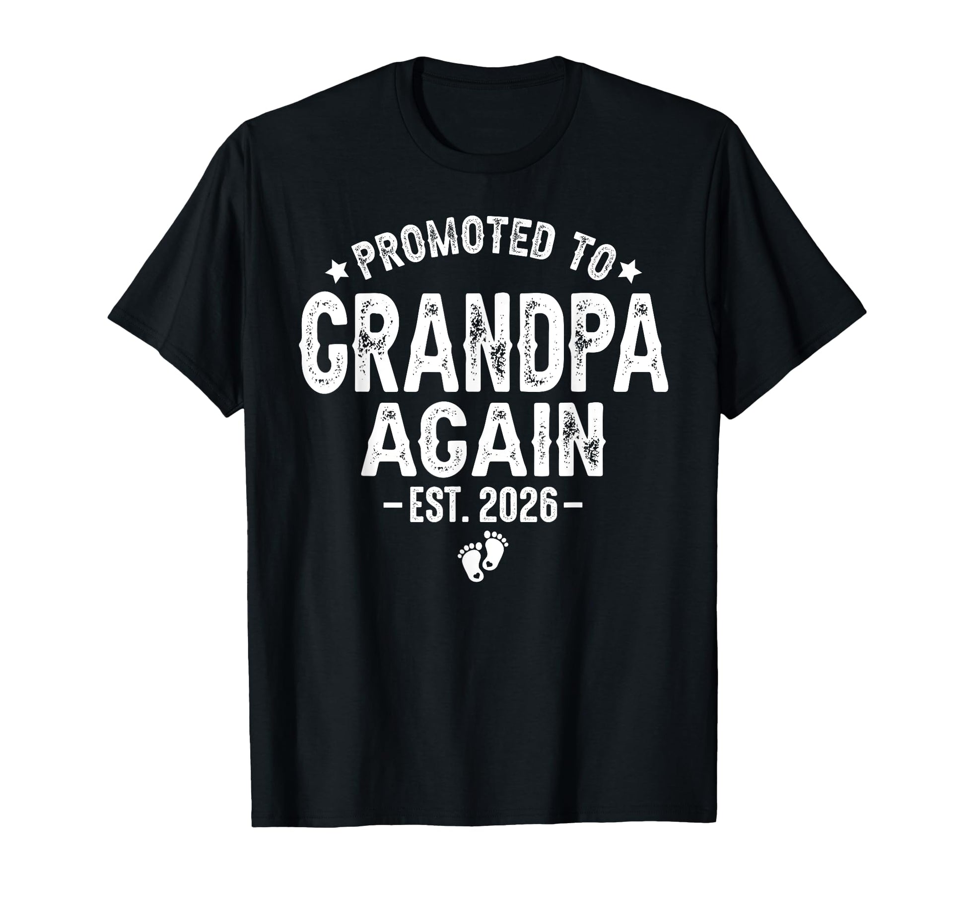 Promoted To Grandpa Again Est 2026 T-Shirt - Custom Art Print Unisex - T-Shirt, Sweatshirt, Hoodie