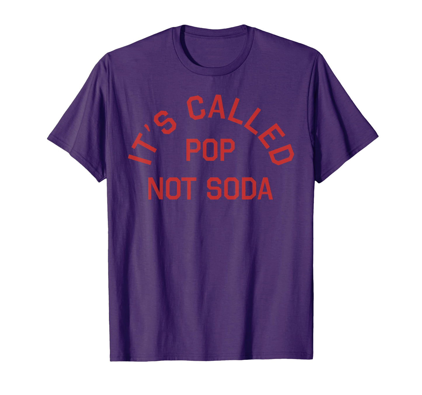 Funny Its Called Pop Not Soda T-Shirt - Minimalist Print Men Women - T-Shirt, Sweatshirt, Hoodie
