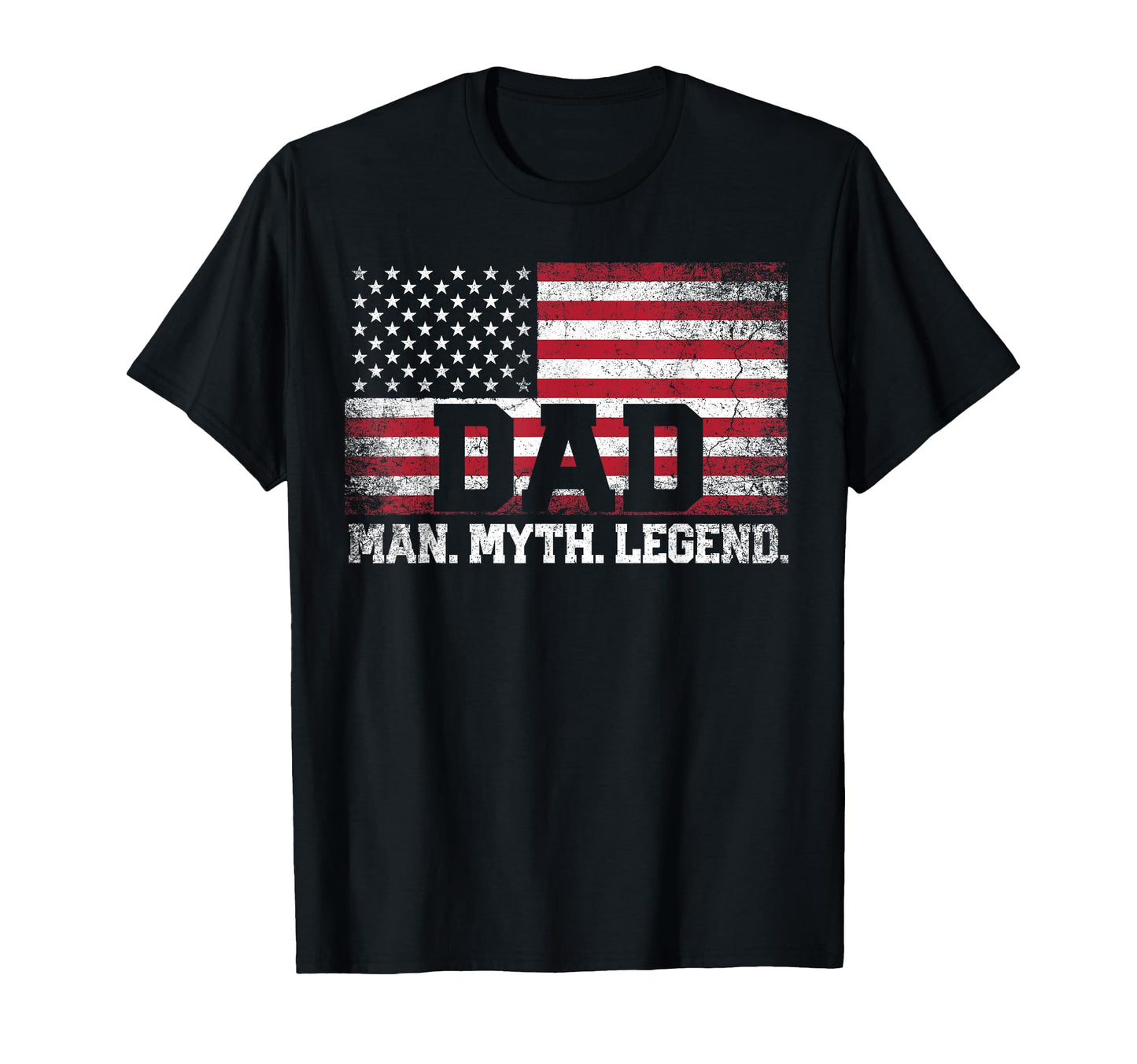 Dad Myth Legend Fathers Day 4Th July T-Shirt - Streetwear Style Unisex - T-Shirt, Sweatshirt, Hoodie