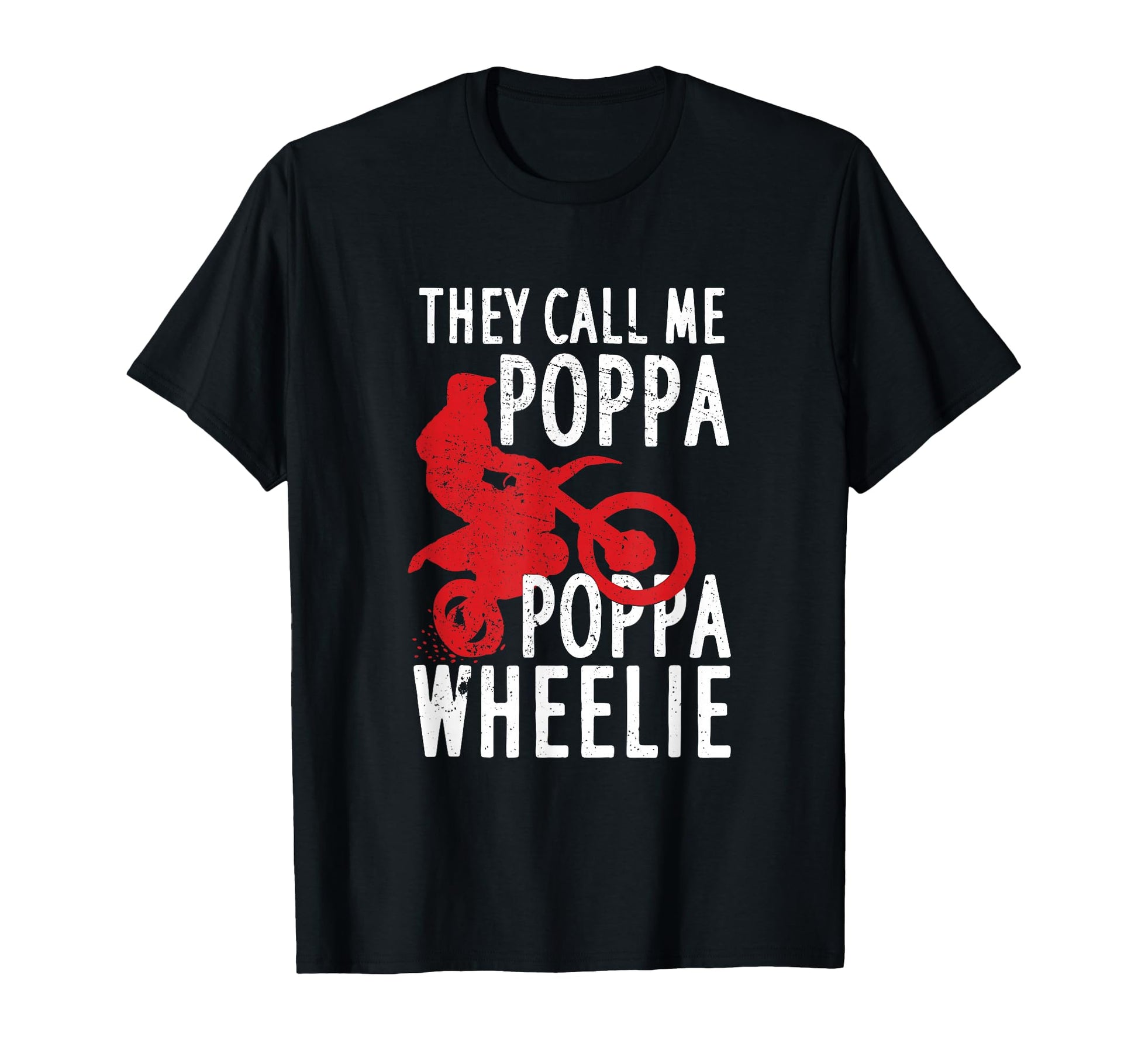 Motocross Dirt Bike Riding Dad Poppa T-Shirt - Trendy Graphic for Adults - T-Shirt, Sweatshirt, Hoodie