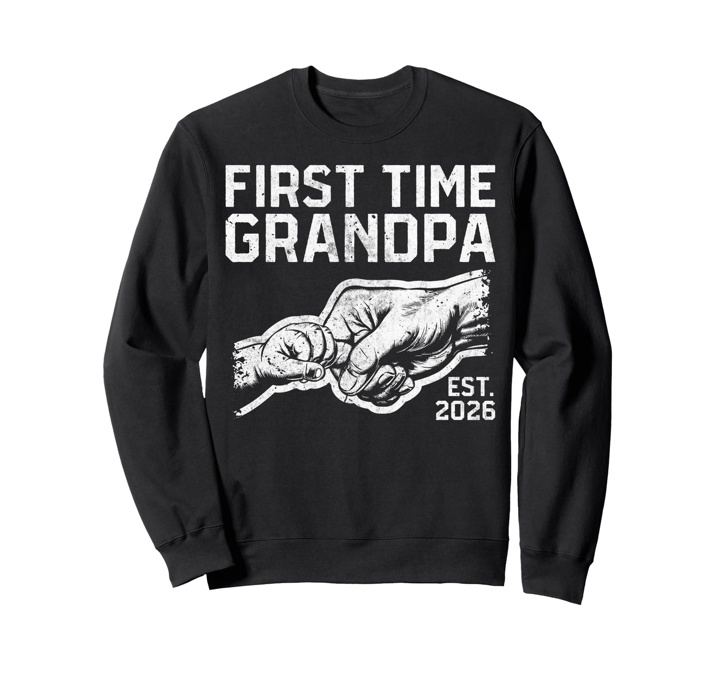 Promoted To Grandpa Est 2026 First Sweatshirt - Graphic Print for Adults - T-Shirt, Sweatshirt, Hoodie
