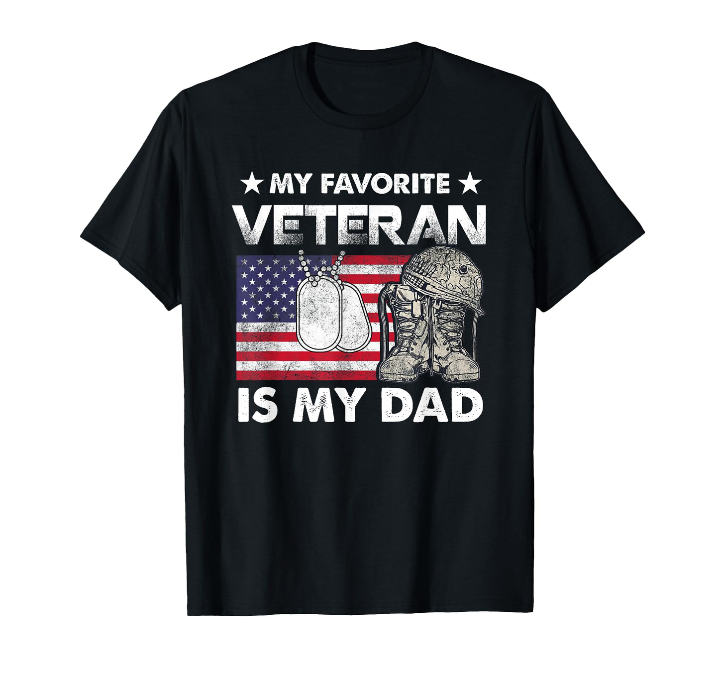 Father Veterans Day My Favorite T-Shirt - Casual Everyday Wear Men Women - T-Shirt, Sweatshirt, Hoodie