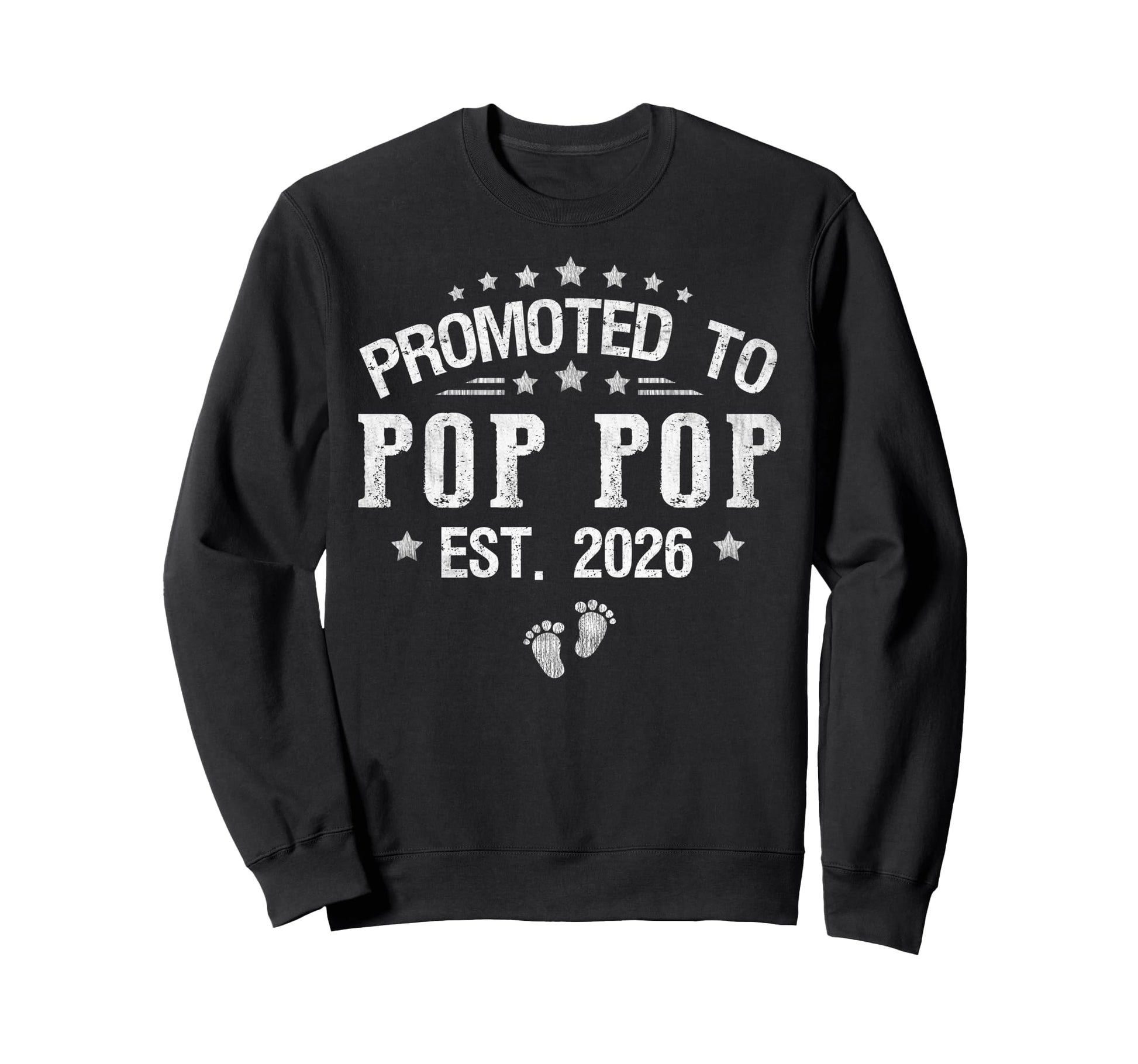 Promoted To Pop Pop Est 2026 Fathers Day Sweatshirt - Graphic Print Unisex - T-Shirt, Sweatshirt, Hoodie