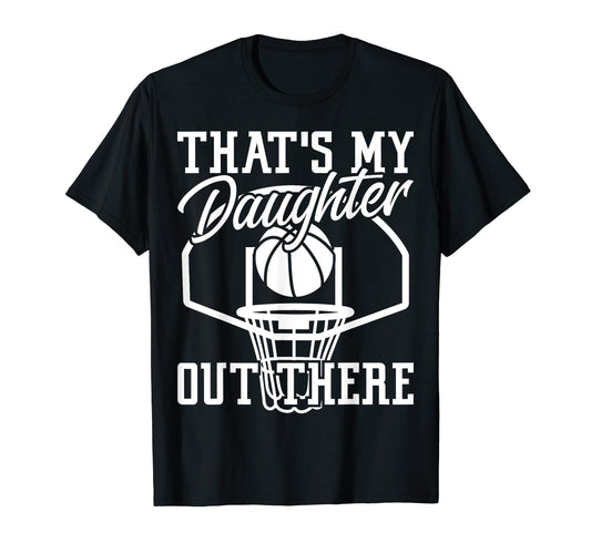 Basketball Mom Thats My Daughter Out T-Shirt - Trendy Graphic for Adults - T-Shirt, Sweatshirt, Hoodie