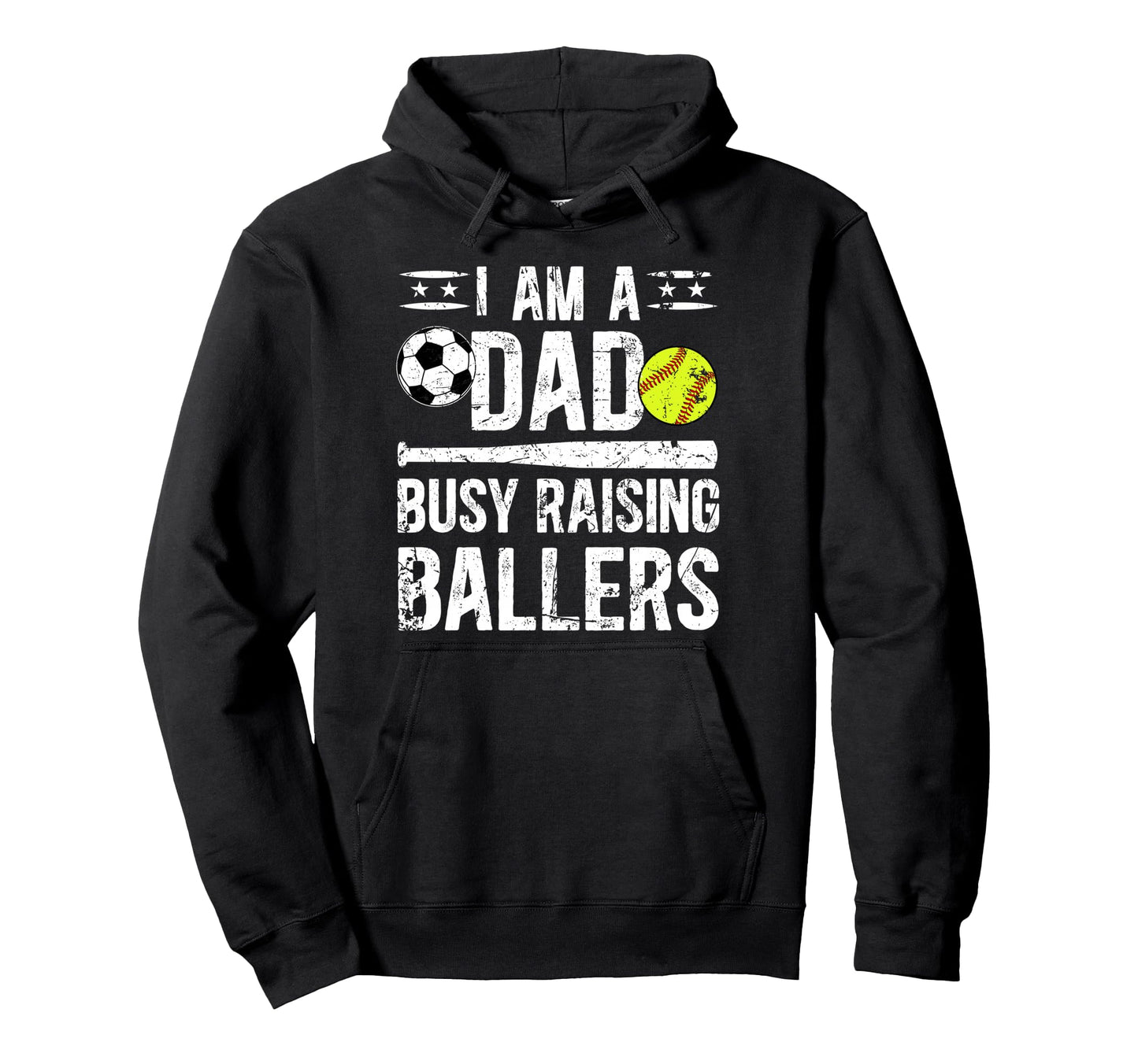 I Am Dad Busy Raising Ballers Softball Hoodie - Novelty Apparel for Adults - T-Shirt, Sweatshirt, Hoodie