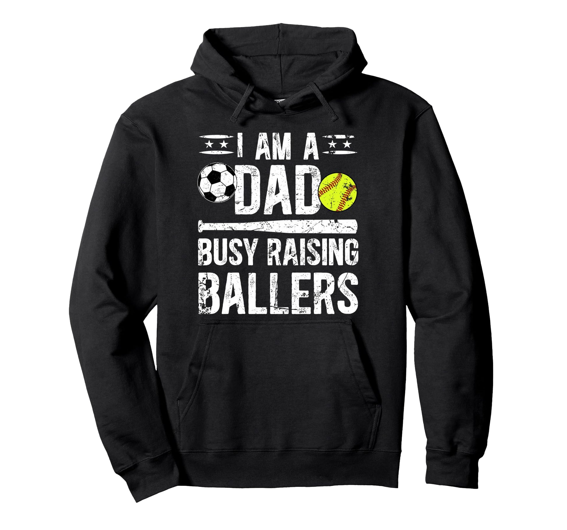 I Am Dad Busy Raising Ballers Softball Hoodie - Novelty Apparel for Adults - T-Shirt, Sweatshirt, Hoodie