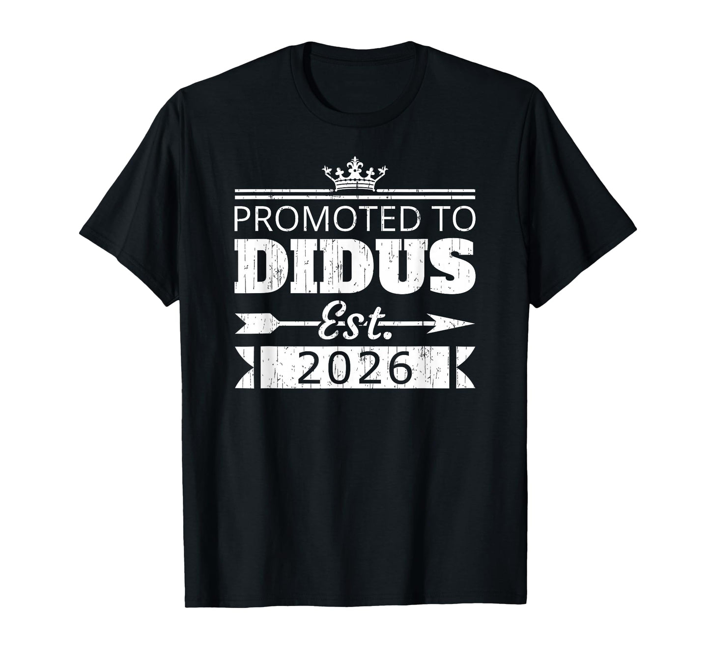 Promoted To Didus Est 2026 New Grandpa T-Shirt - Graphic Print Unisex - T-Shirt, Sweatshirt, Hoodie