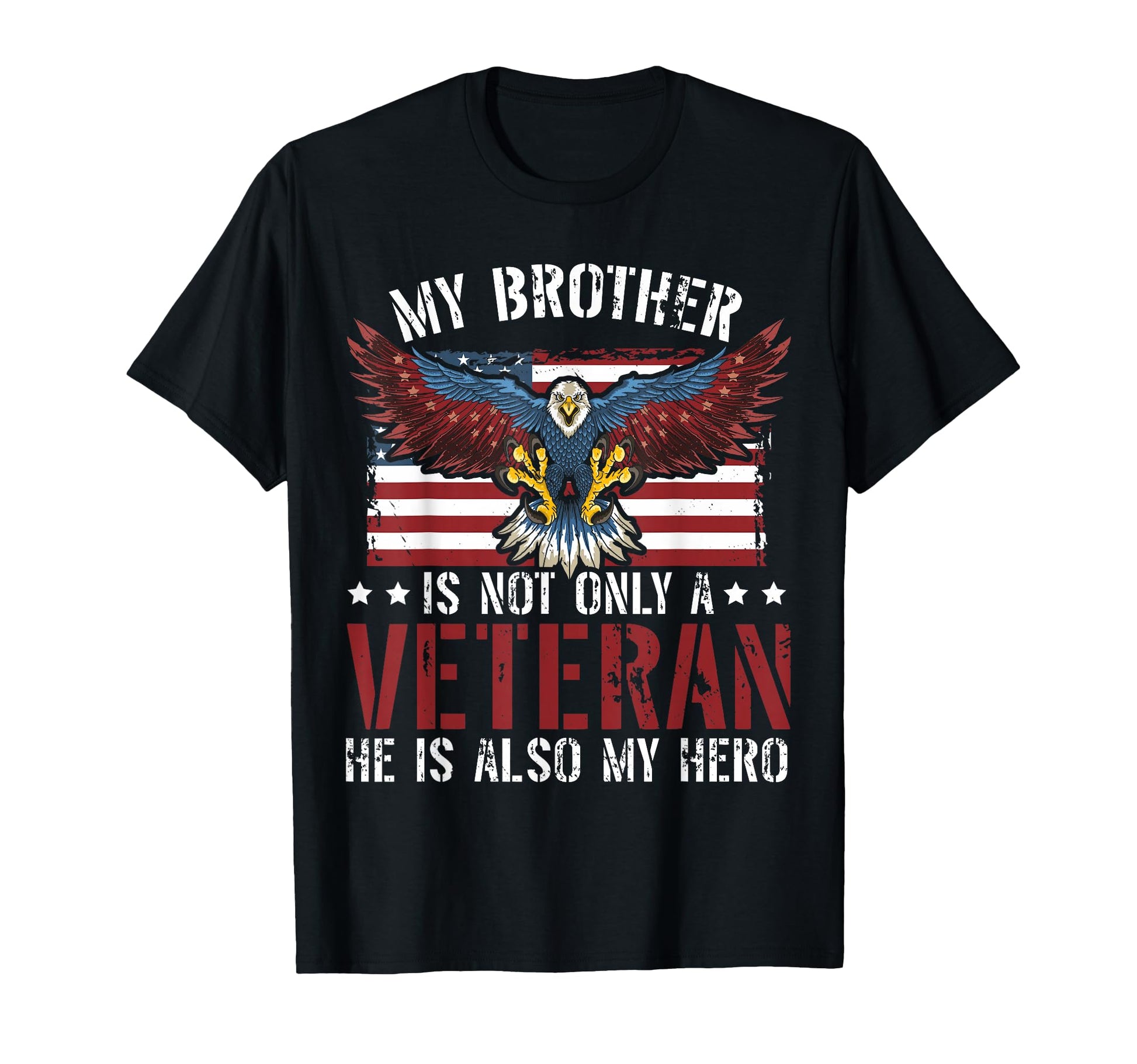 Patriotic Veterans Day My Brother T-Shirt - Custom Art Print Men Women - T-Shirt, Sweatshirt, Hoodie