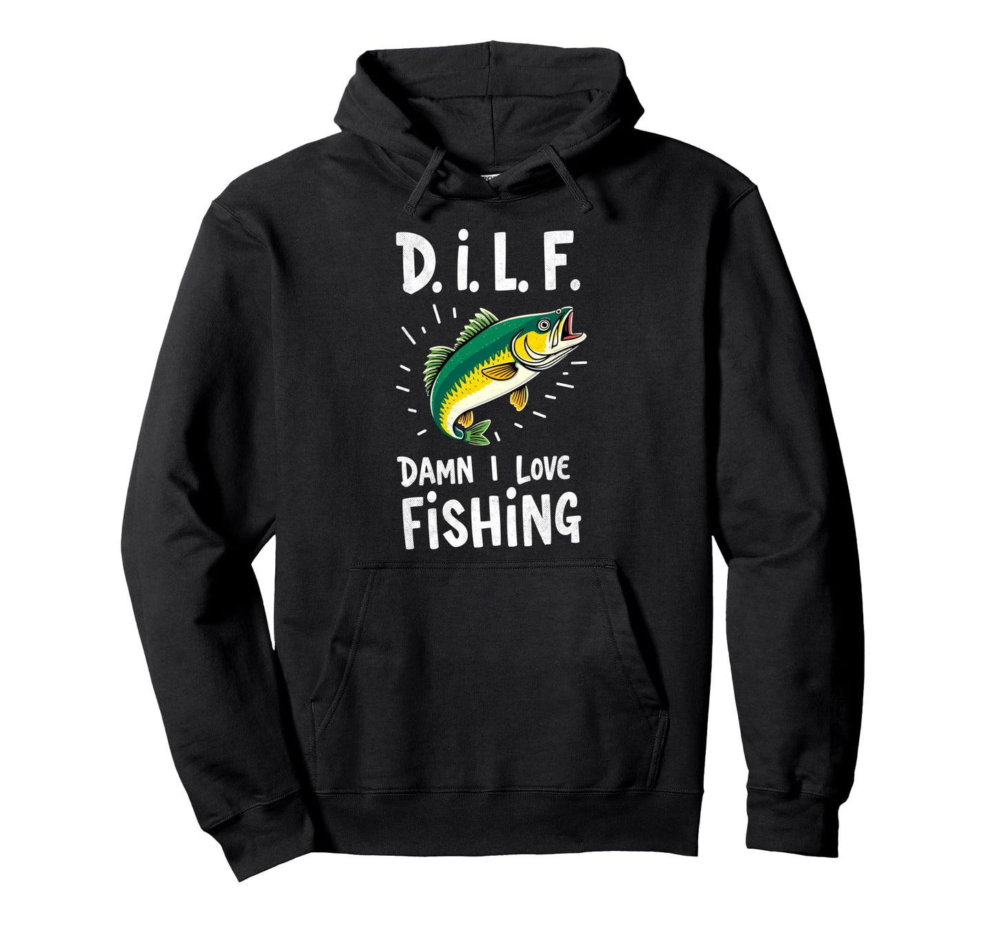 Dilf Damn I Love Fishing Fish Fan Hoodie - Novelty Apparel Unisex - T-Shirt, Sweatshirt, Hoodie