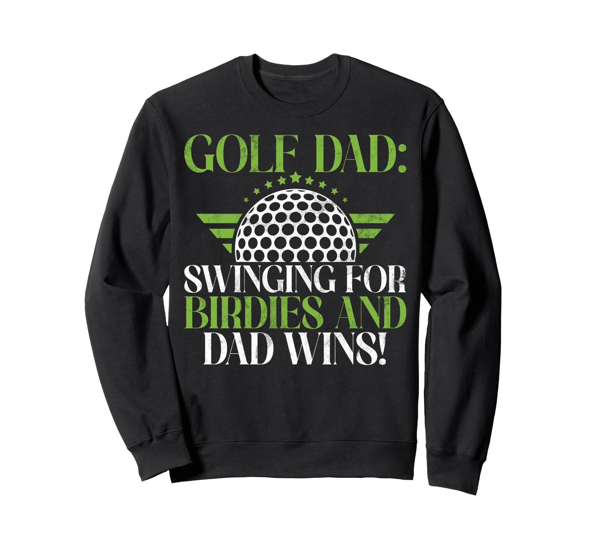 Swinging Birdies And Dad Wins Sweatshirt - Custom Art Print for Adults - T-Shirt, Sweatshirt, Hoodie