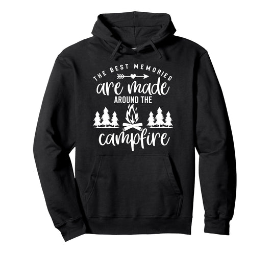 Best Memories Are Made Around Campfire Hoodie - Trendy Graphic Unisex - T-Shirt, Sweatshirt, Hoodie