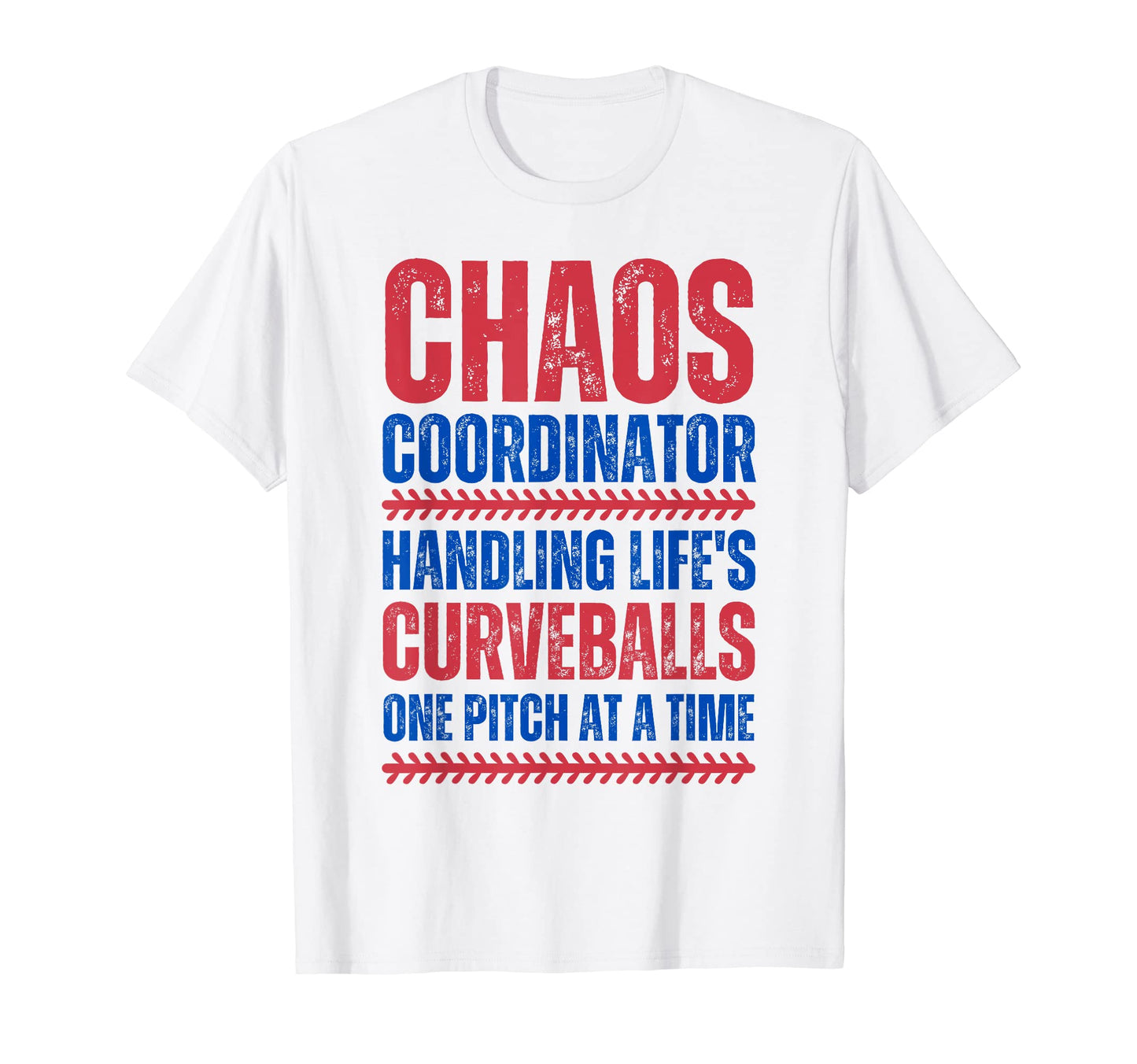Chaos Coordinator Handling Lifes T-Shirt - Casual Everyday Wear Men Women - T-Shirt, Sweatshirt, Hoodie