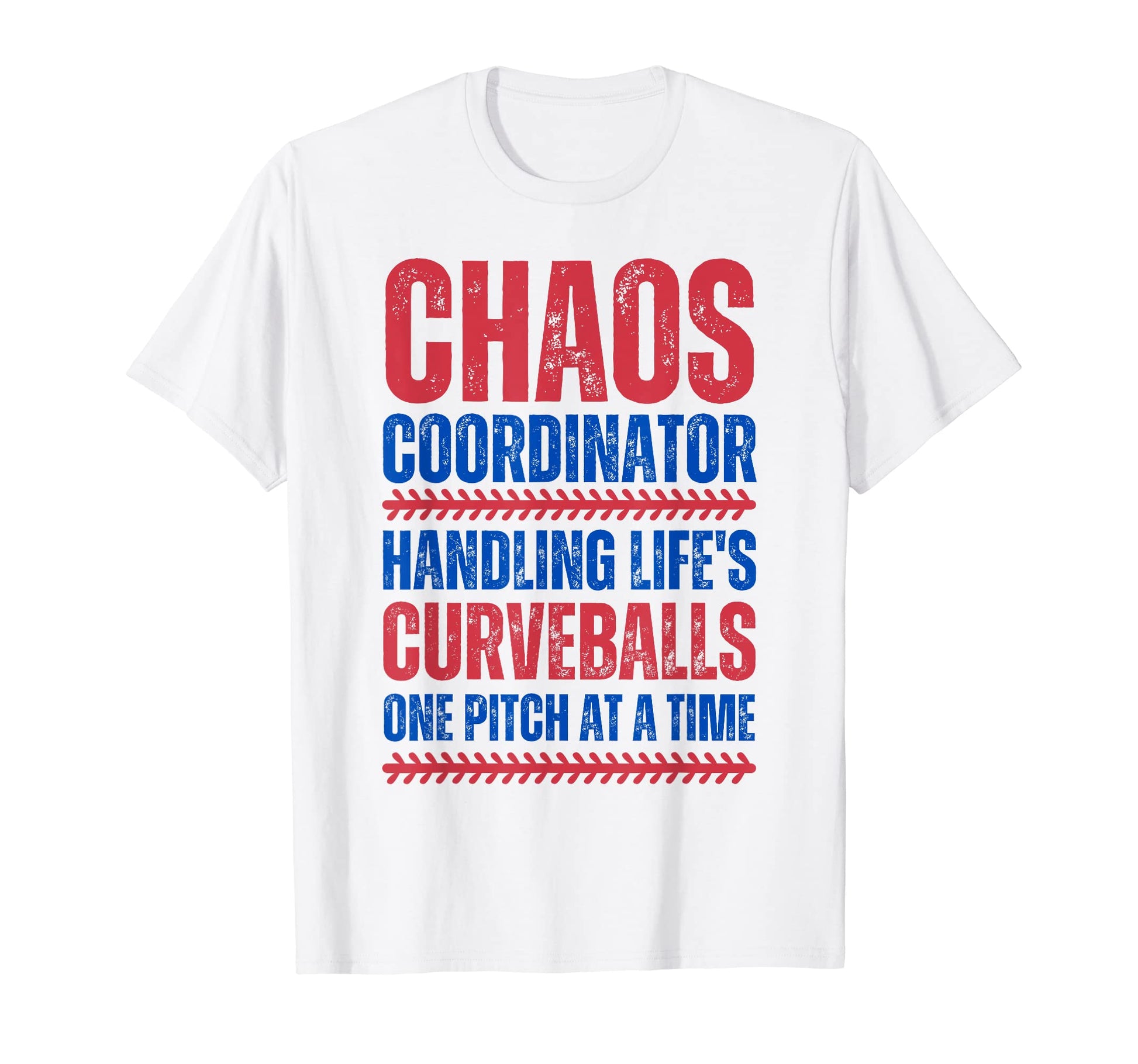 Chaos Coordinator Handling Lifes T-Shirt - Casual Everyday Wear Men Women - T-Shirt, Sweatshirt, Hoodie