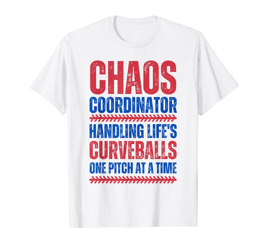 Chaos Coordinator Handling Lifes T-Shirt - Casual Everyday Wear Men Women - T-Shirt, Sweatshirt, Hoodie