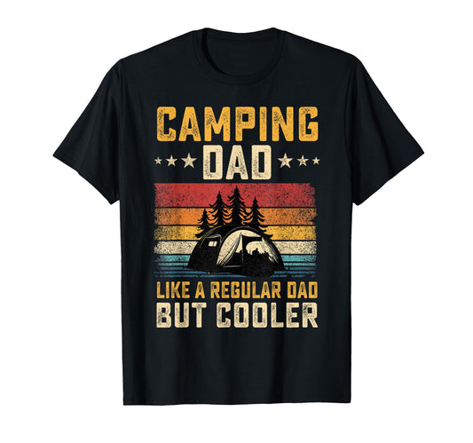 Camping Dad Like Regular Dad But T-Shirt - Unique Graphic for Adults - T-Shirt, Sweatshirt, Hoodie