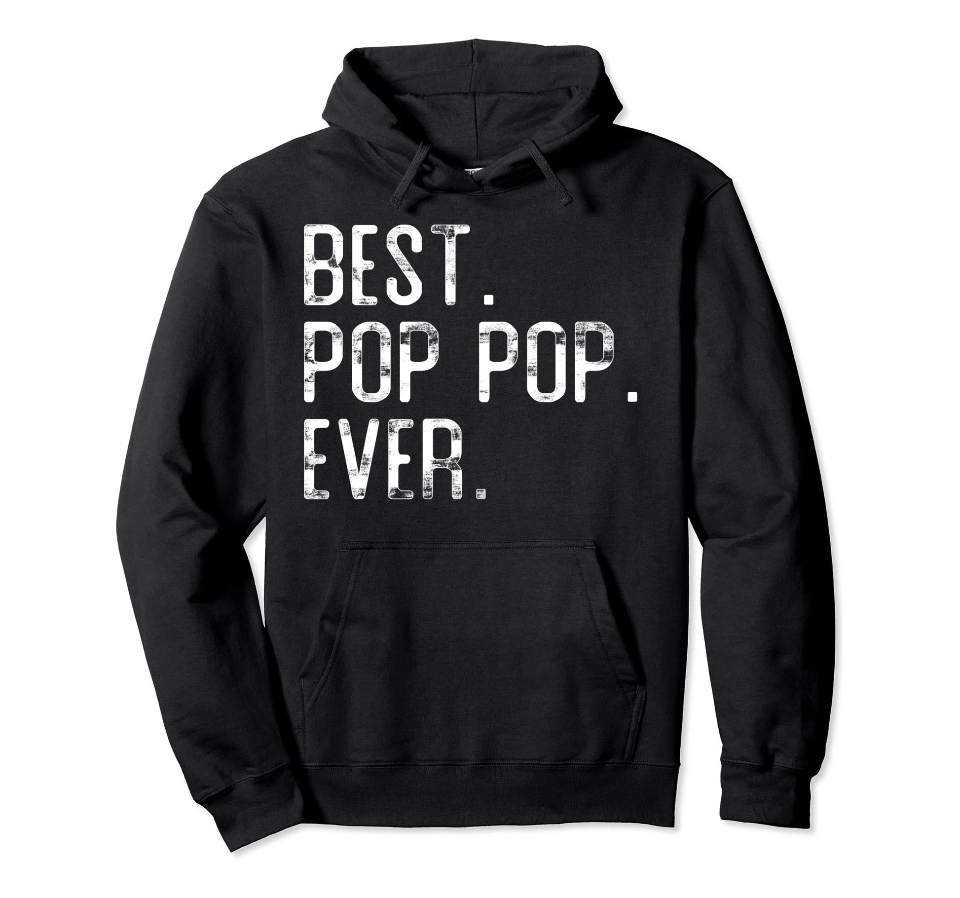Best Pop Pop Ever Fathers Day Gift Pop Hoodie - Aesthetic Graphic Unisex - T-Shirt, Sweatshirt, Hoodie