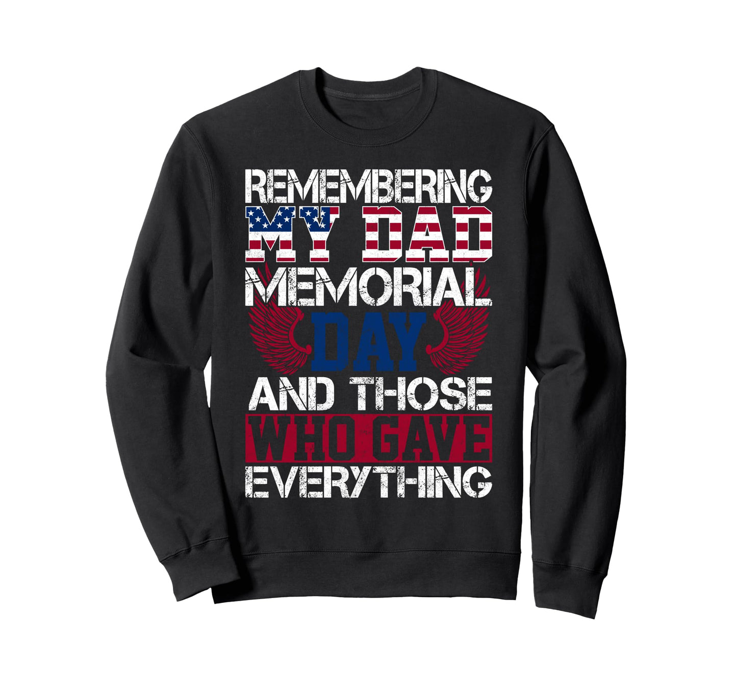 Remembering My Dad Memorial Day Sweatshirt - Minimalist Print for Adults - T-Shirt, Sweatshirt, Hoodie