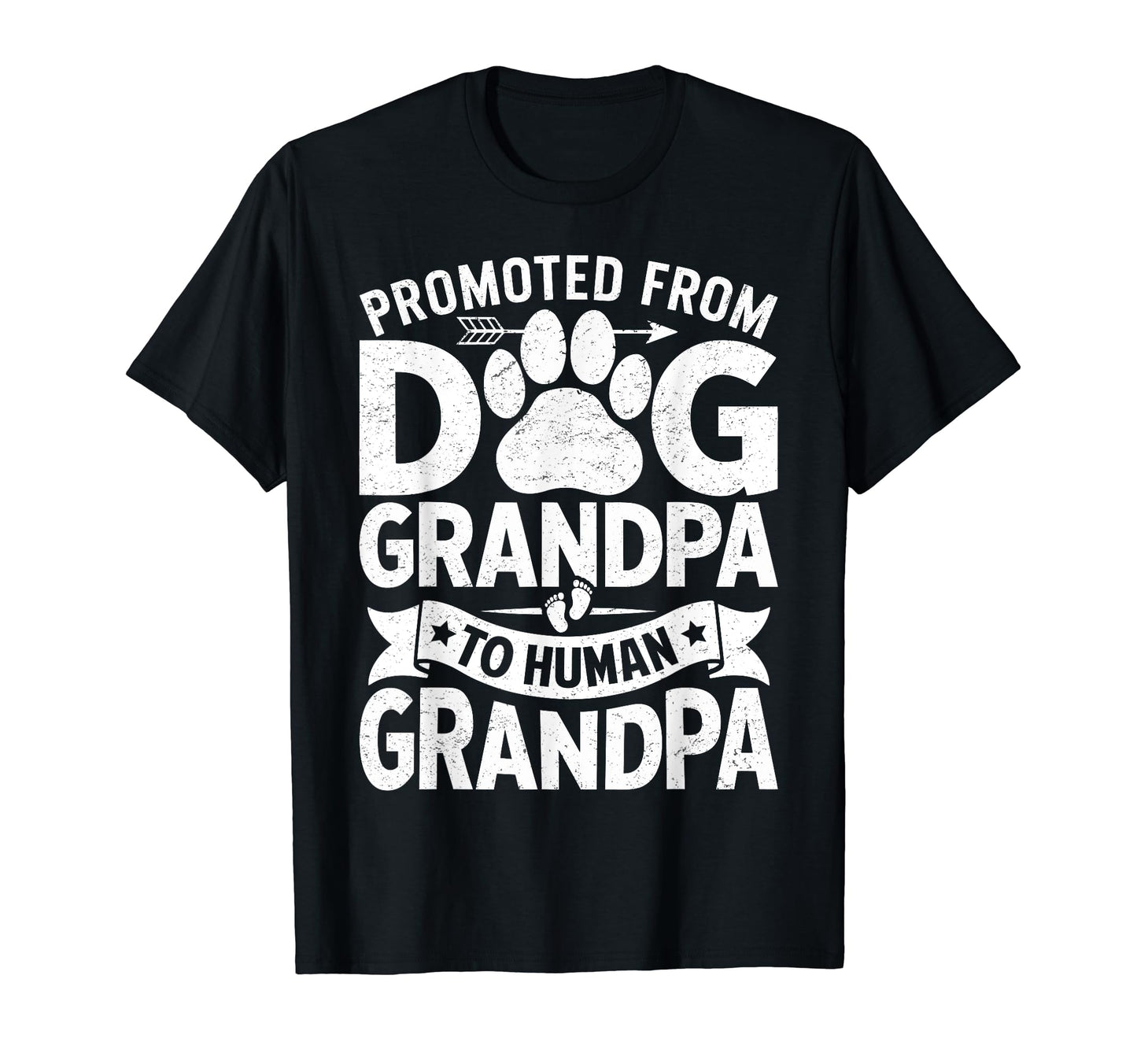 Promoted From Dog Grandpa To Human T-Shirt - Trendy Graphic Men Women - T-Shirt, Sweatshirt, Hoodie