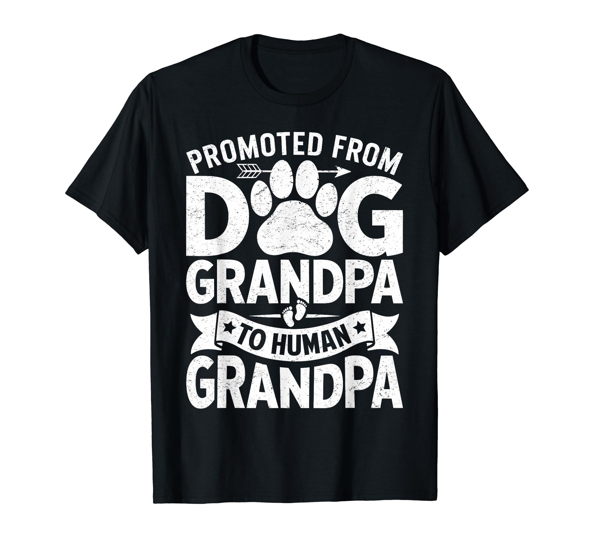 Promoted From Dog Grandpa To Human T-Shirt - Trendy Graphic Men Women - T-Shirt, Sweatshirt, Hoodie