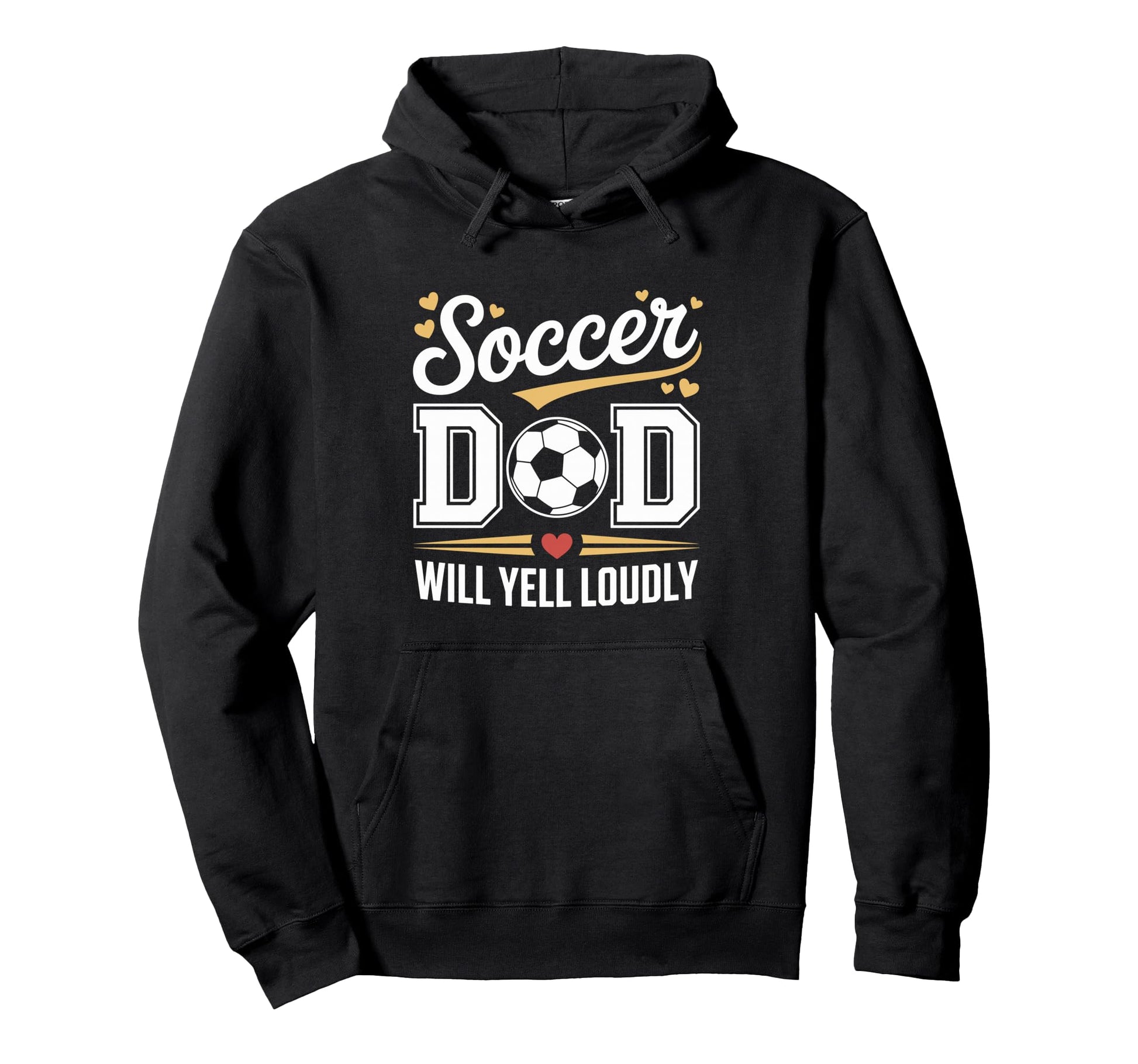 Soccer Dad Hoodie - Casual Everyday Wear Unisex - T-Shirt, Sweatshirt, Hoodie
