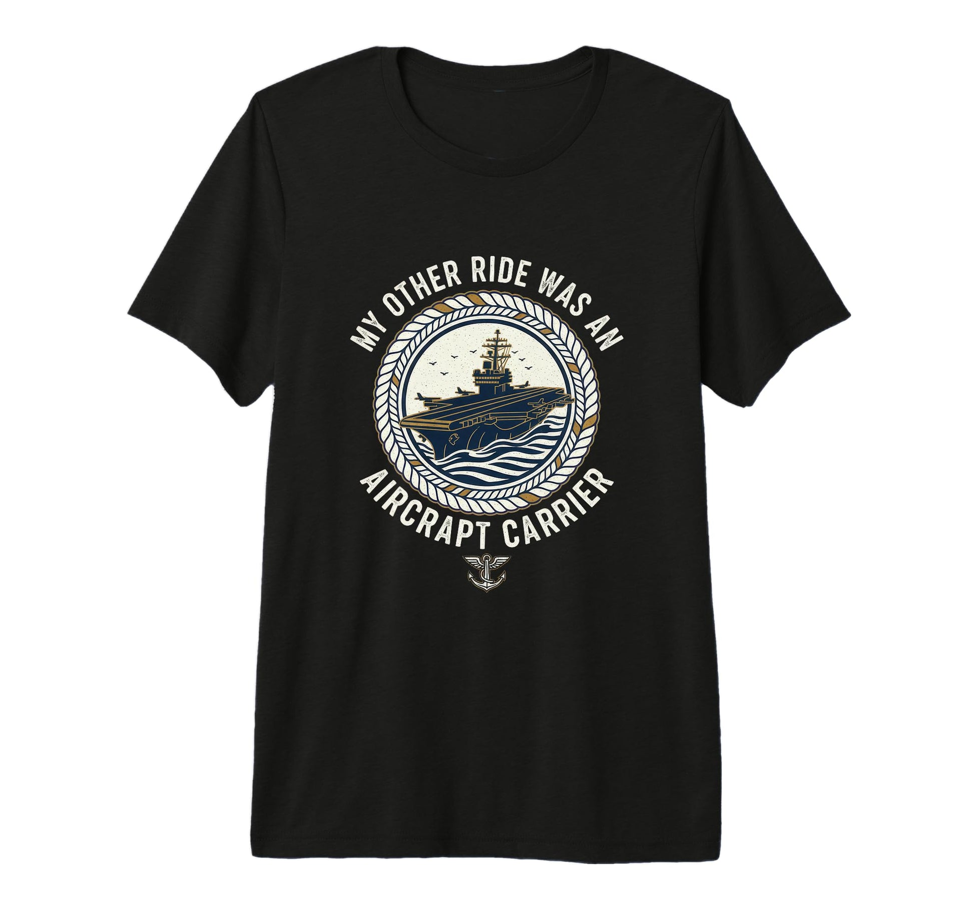 My Other Ride Was Aircraft Carrier Military T-Shirt - Graphic Print Unisex - T-Shirt, Sweatshirt, Hoodie
