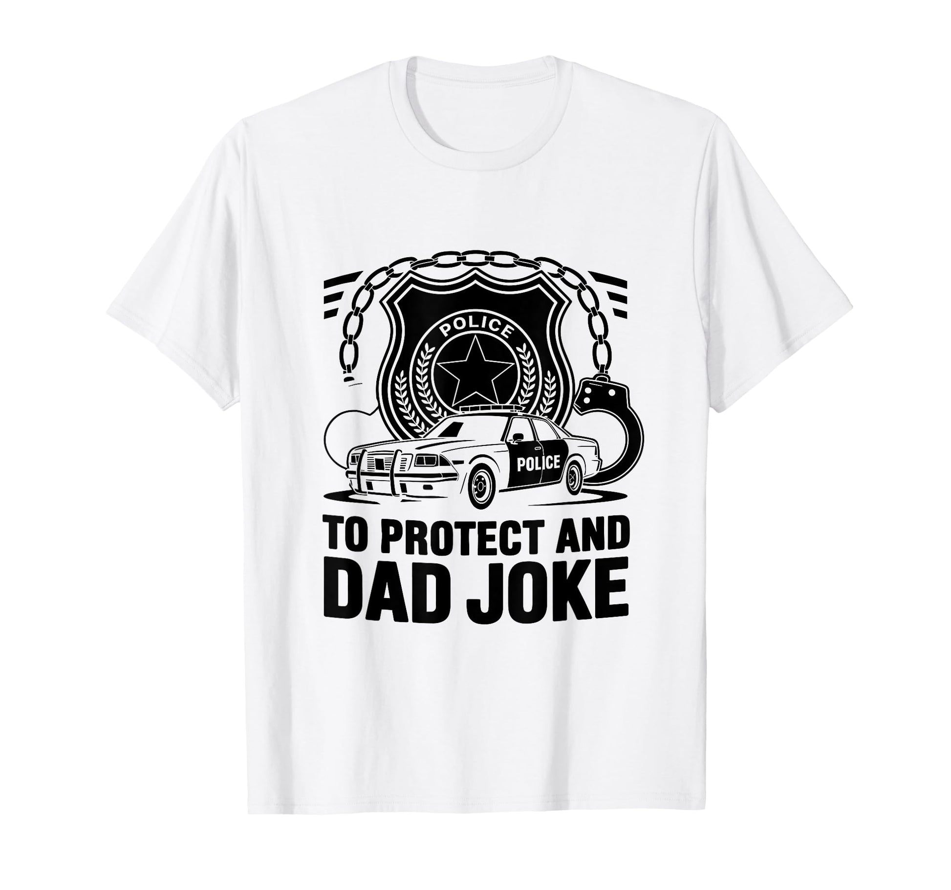 To Protect And Dad Joke Cop Police T-Shirt - Minimalist Print Men Women - T-Shirt, Sweatshirt, Hoodie