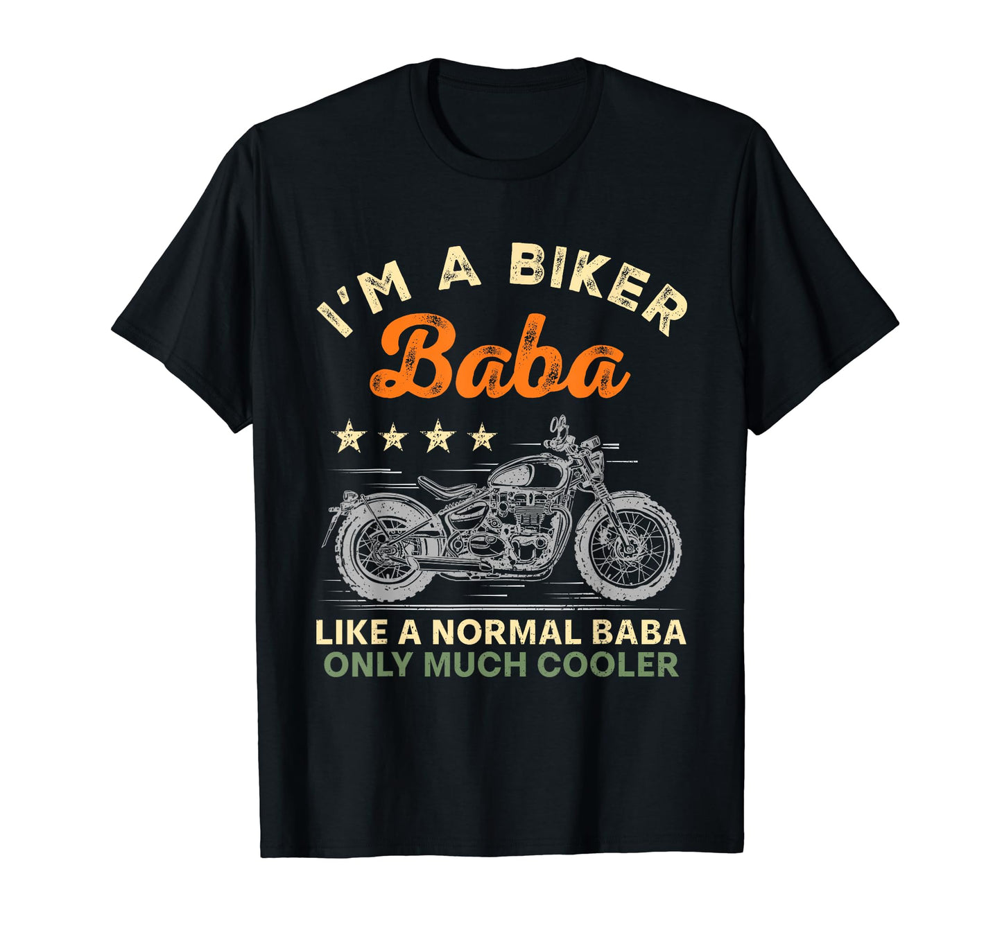 Im Biker Baba Motorcycle Rider Fathers T-Shirt - Fun Novelty Design Unisex - T-Shirt, Sweatshirt, Hoodie