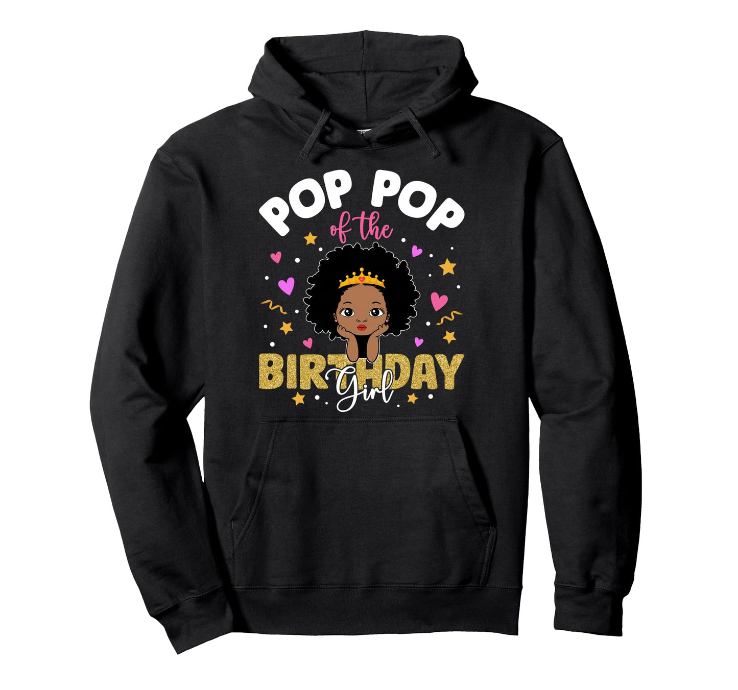 Pop Pop Birthday Melanin Afro Princess Hoodie - Trendy Graphic for Adults - T-Shirt, Sweatshirt, Hoodie