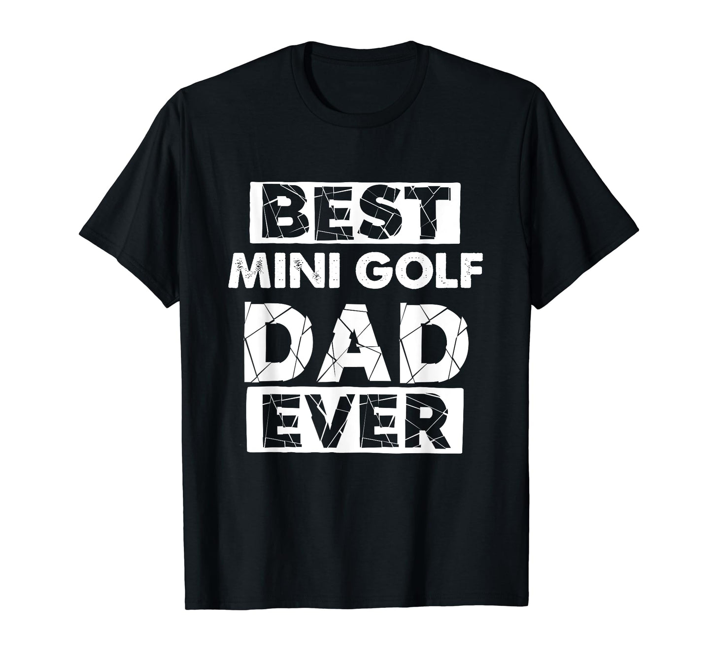 Funny Mini Golf Dad Best Mini Golf T-Shirt - Minimalist Print Men Women - T-Shirt, Sweatshirt, Hoodie