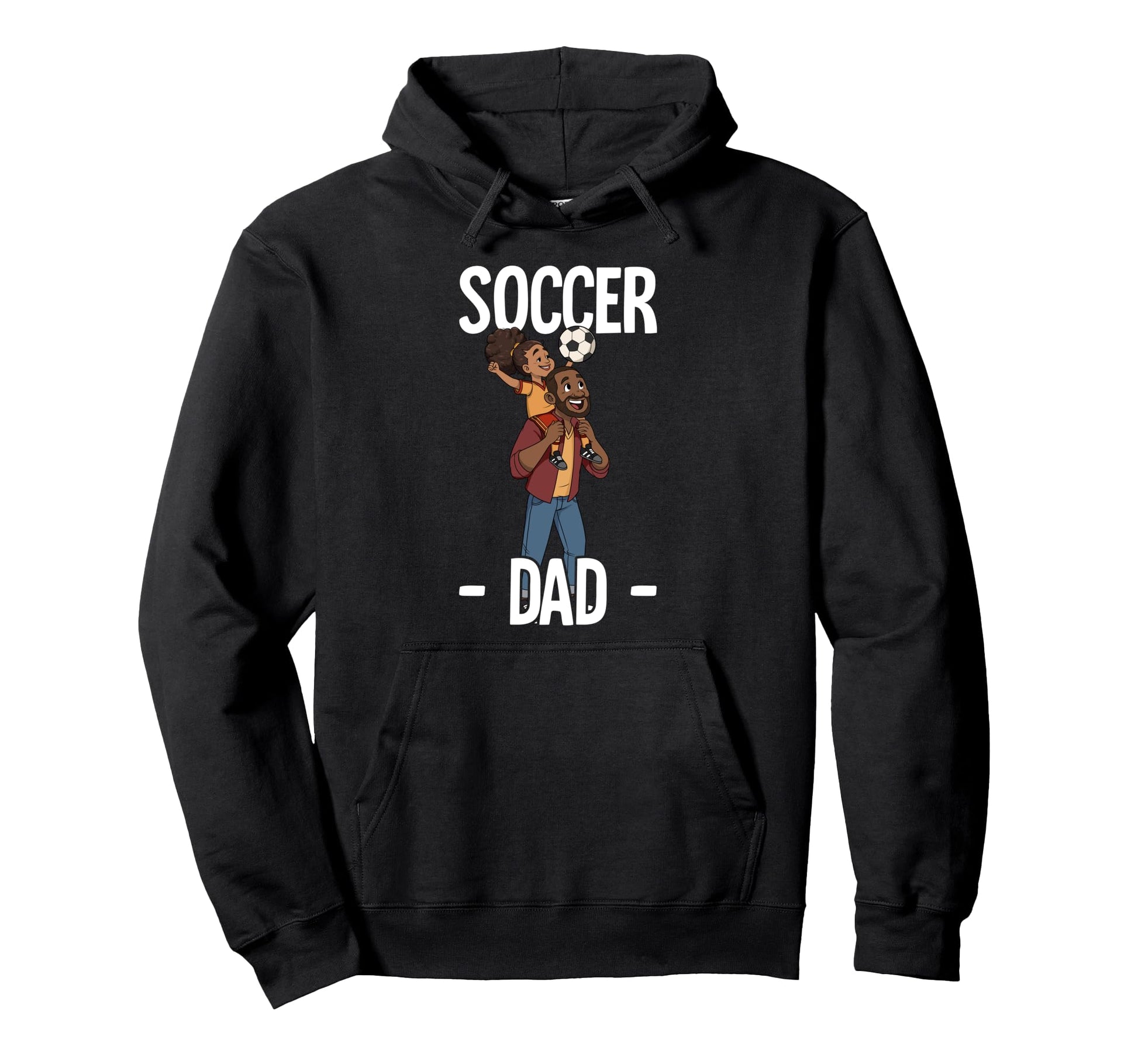 Soccer Dad Hoodie - Novelty Apparel Men Women - T-Shirt, Sweatshirt, Hoodie