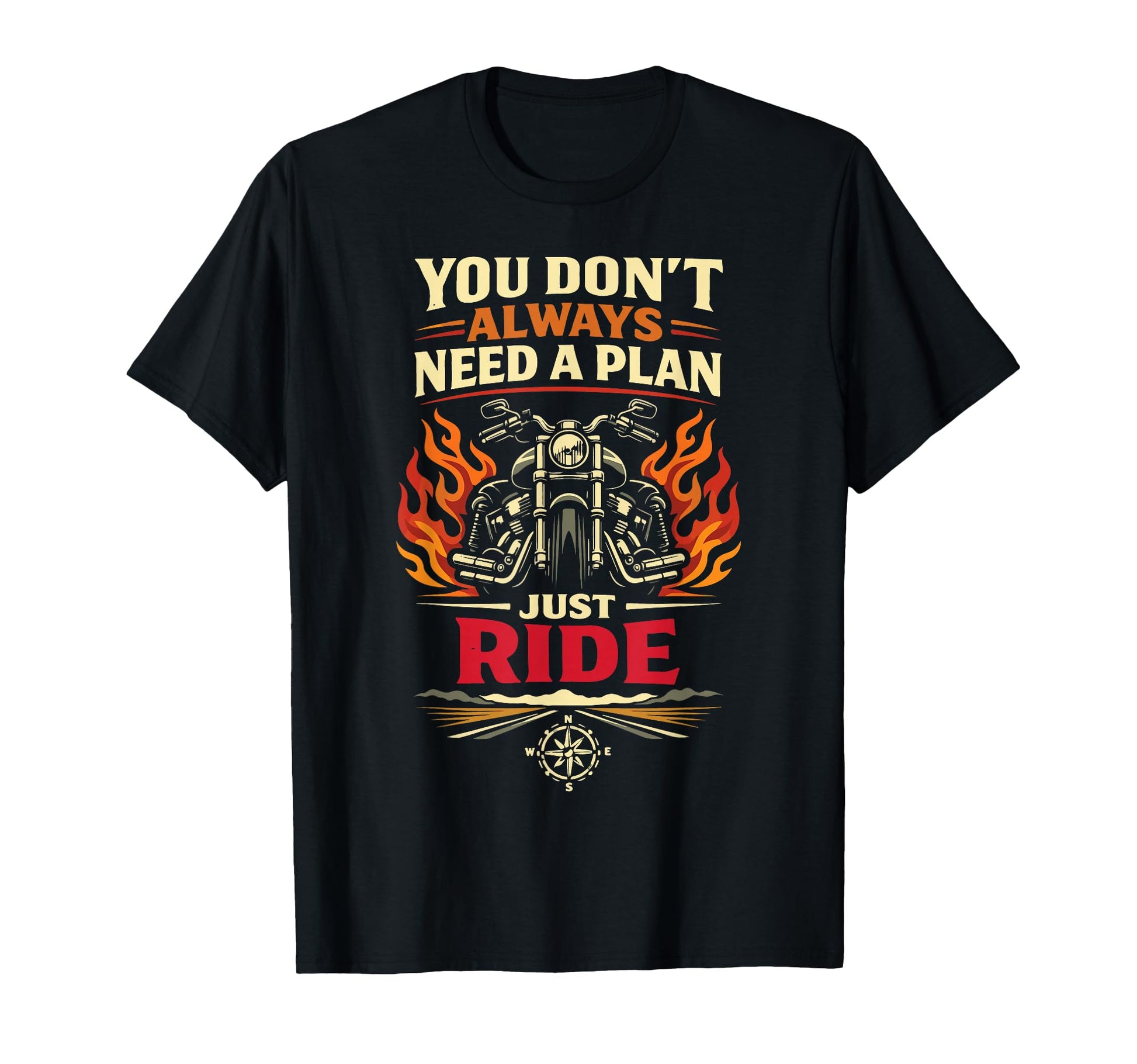 Motorcycle Biker You Dont Always T-Shirt - Casual Everyday Wear Men Women - T-Shirt, Sweatshirt, Hoodie