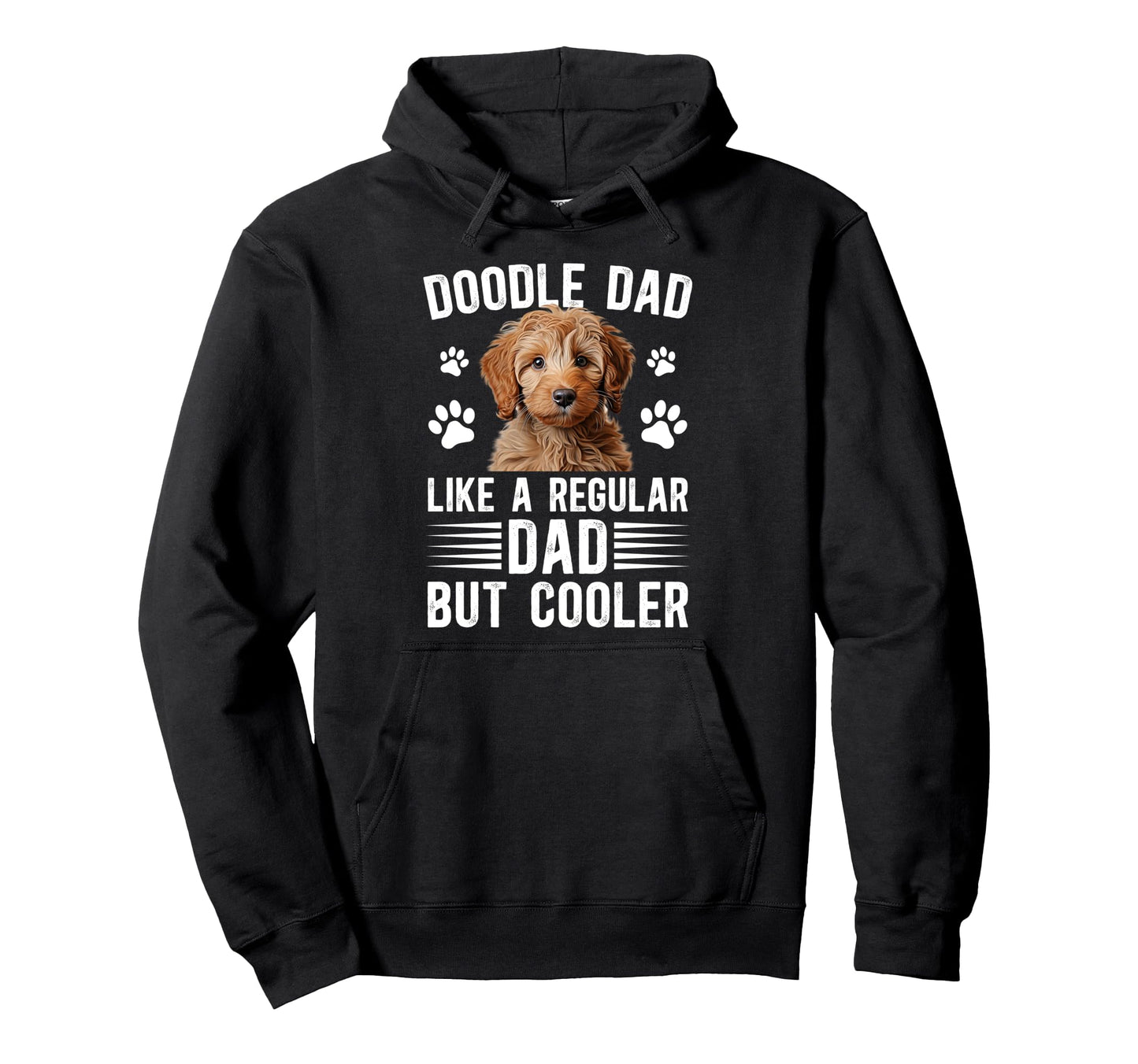 Doodle Dad Goldendoodle Dad Doodle Father Hoodie - Streetwear Style Unisex - T-Shirt, Sweatshirt, Hoodie